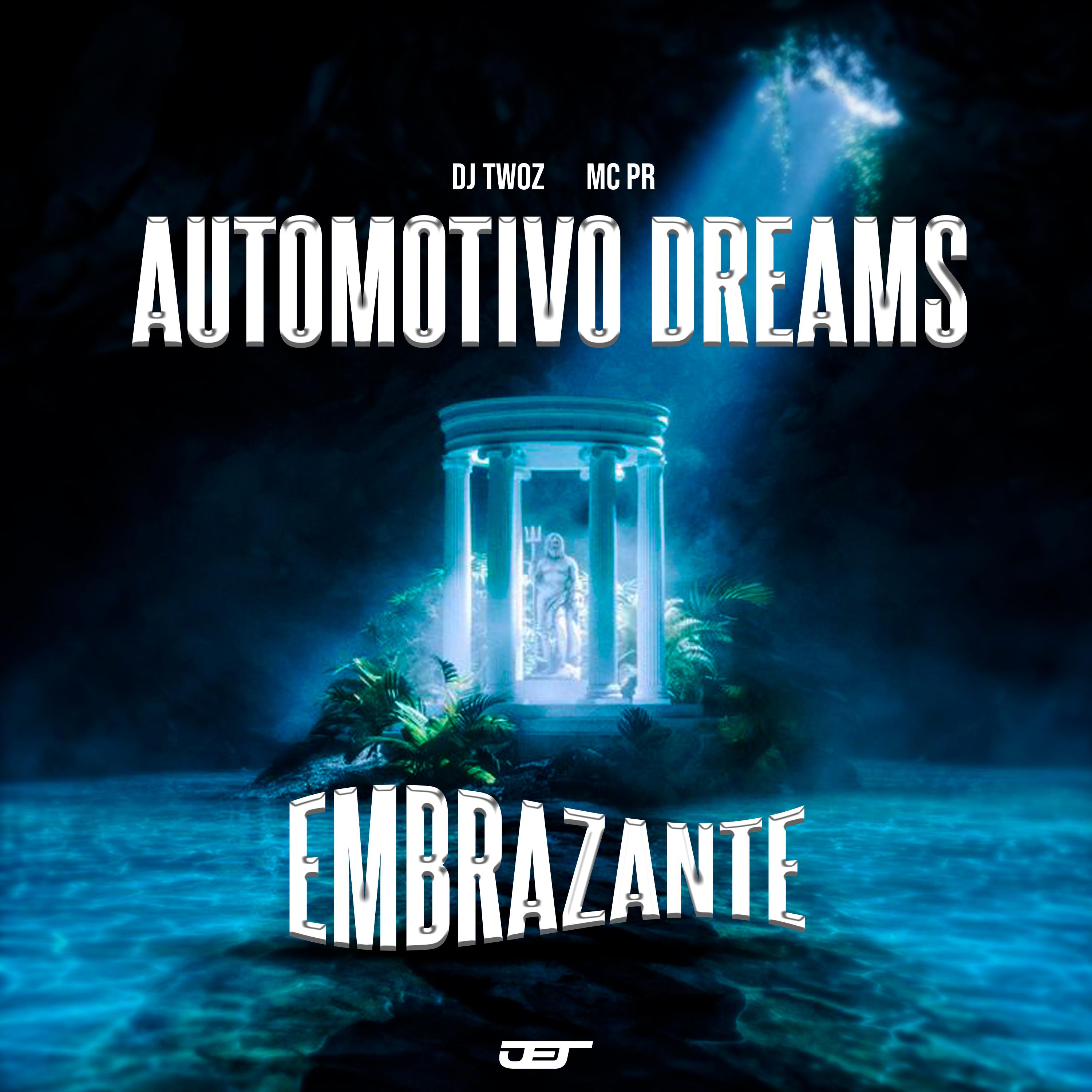 Постер альбома Automotivo Dreams Embrazante