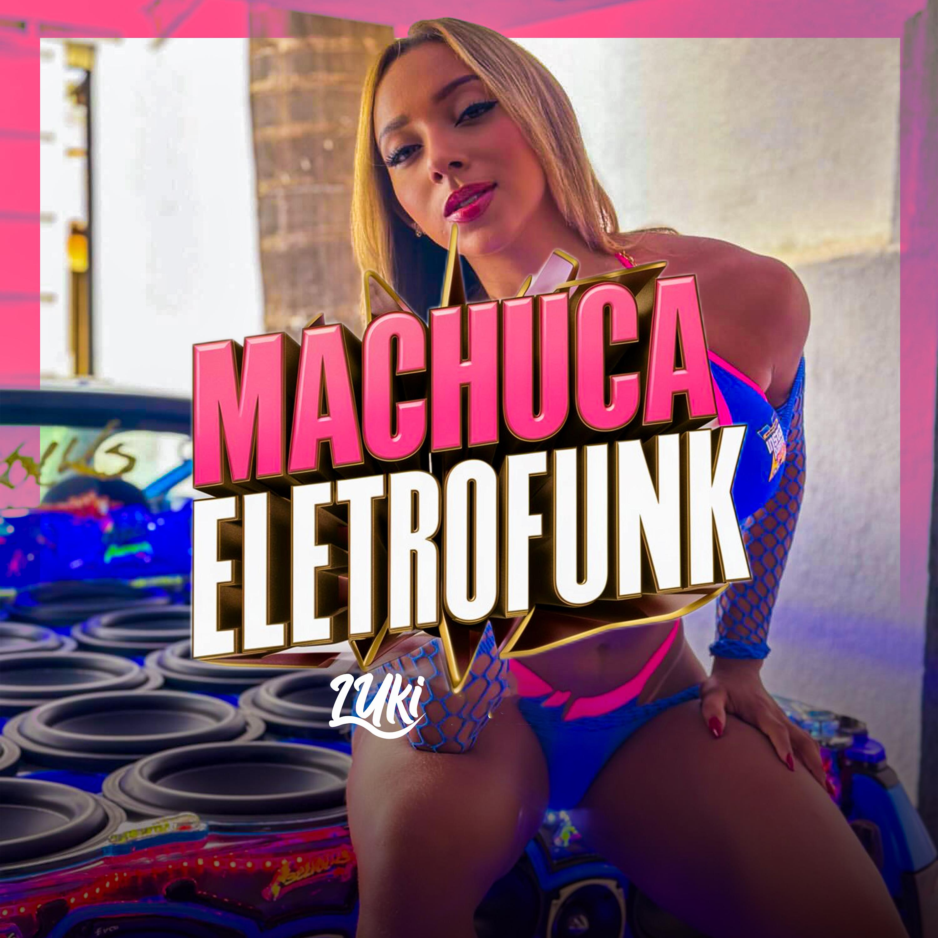 Постер альбома Machuca Eletrofunk