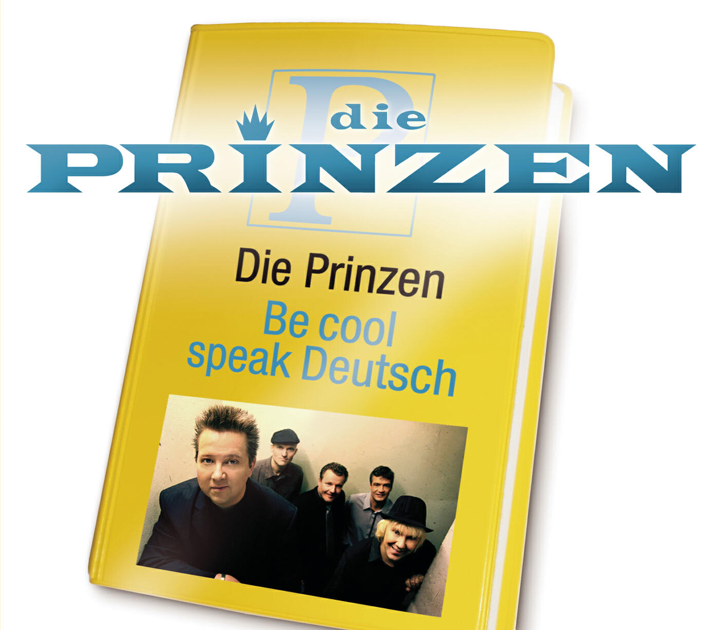 Die Prinzen - Be cool speak Deutsch (Short Version)