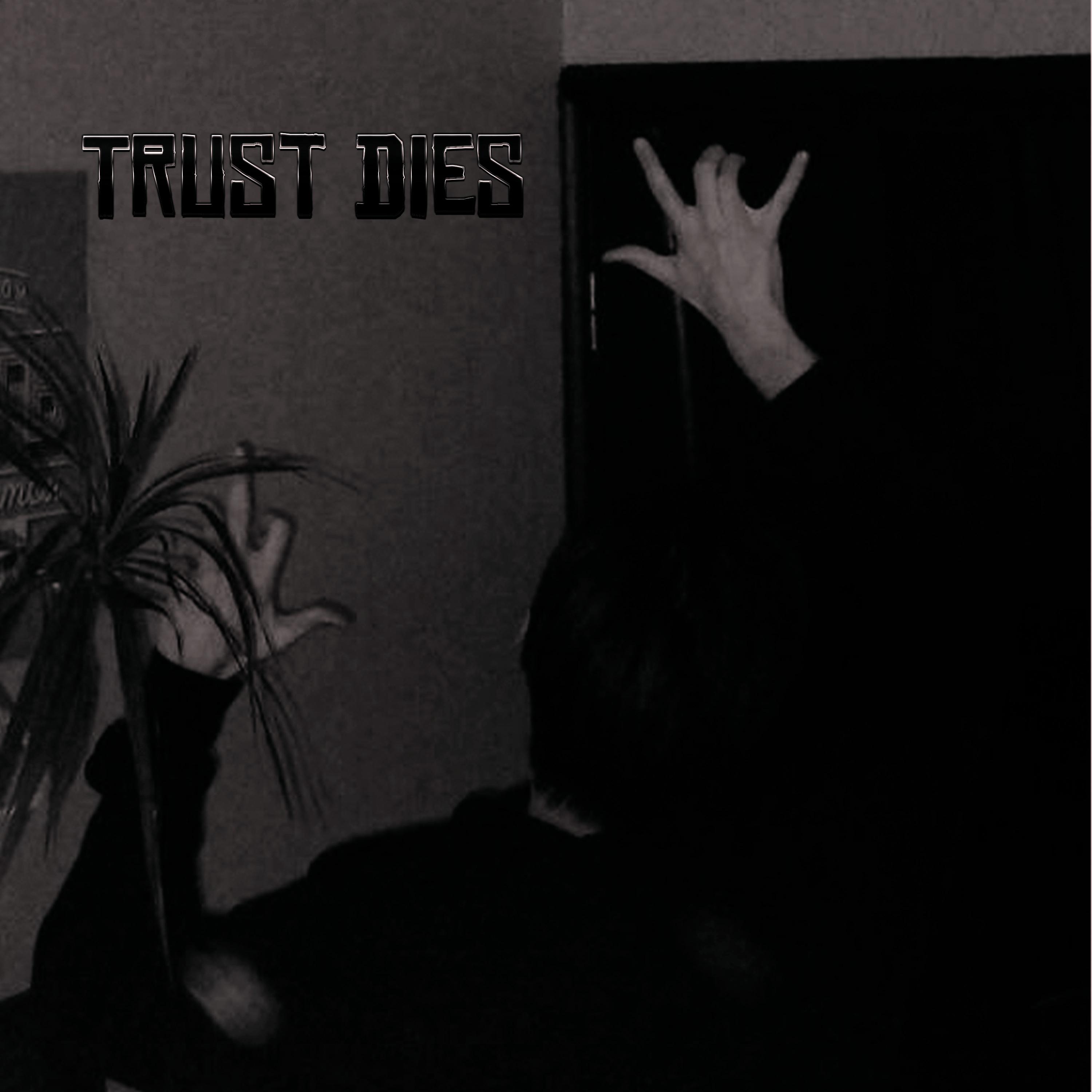 Постер альбома Trust Dies