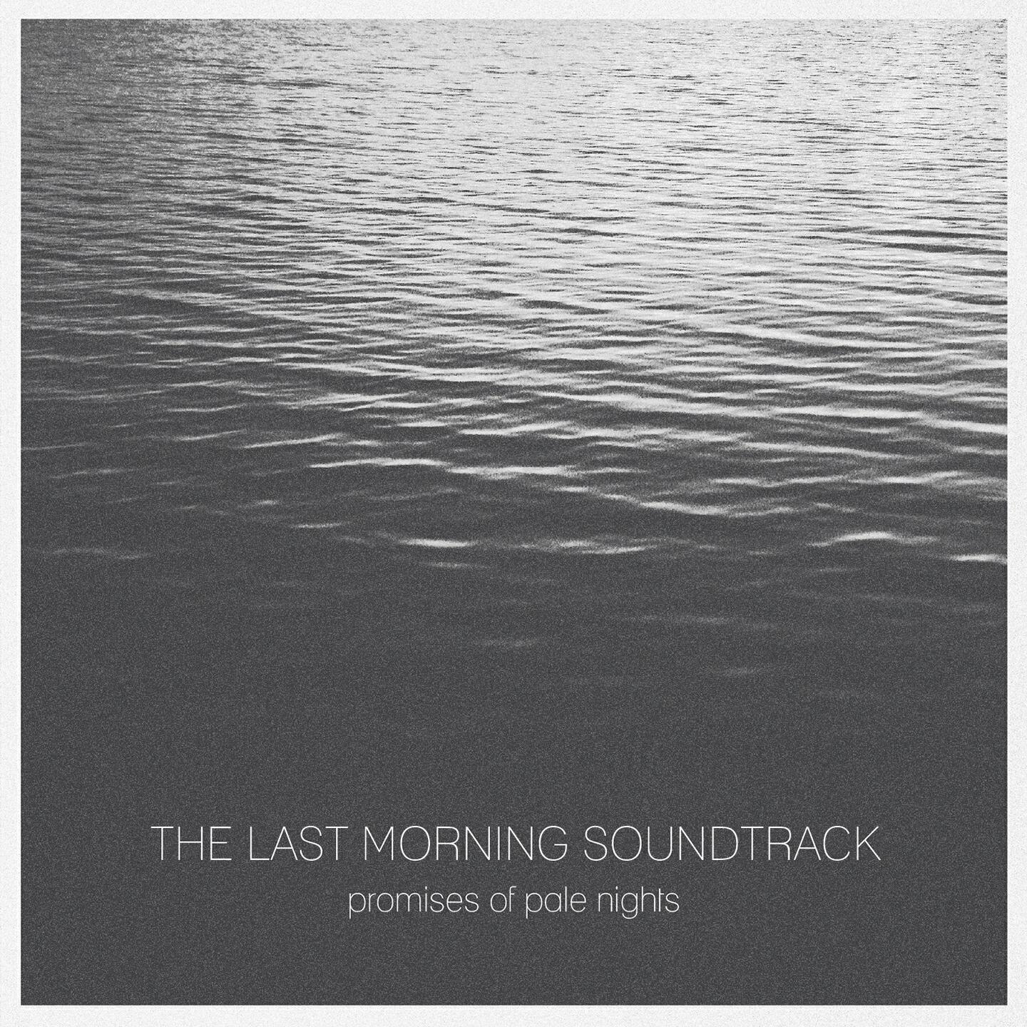 The Last Morning Soundtrack - Your Tomorrows