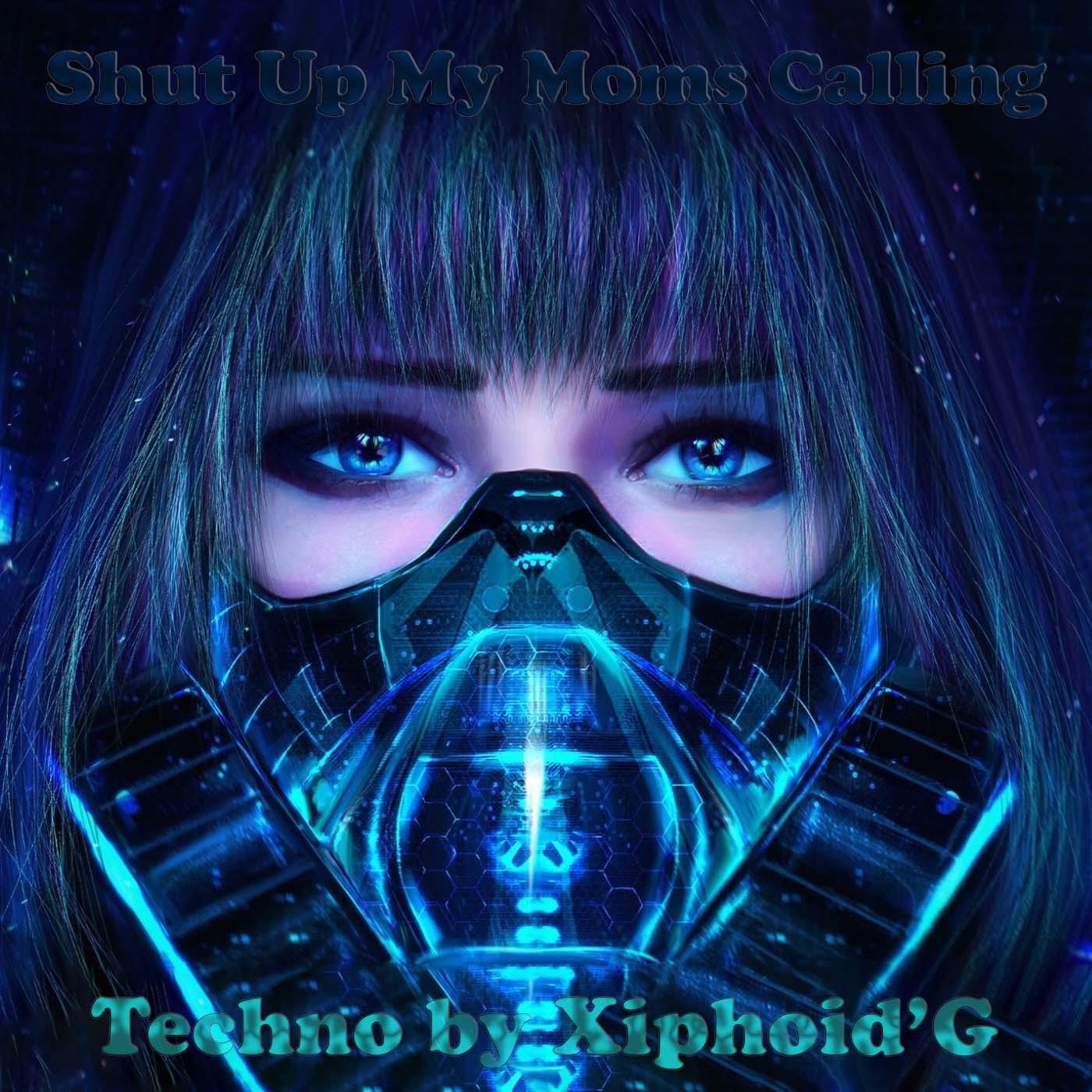 Постер альбома Shut Up My Moms Calling (Techno)
