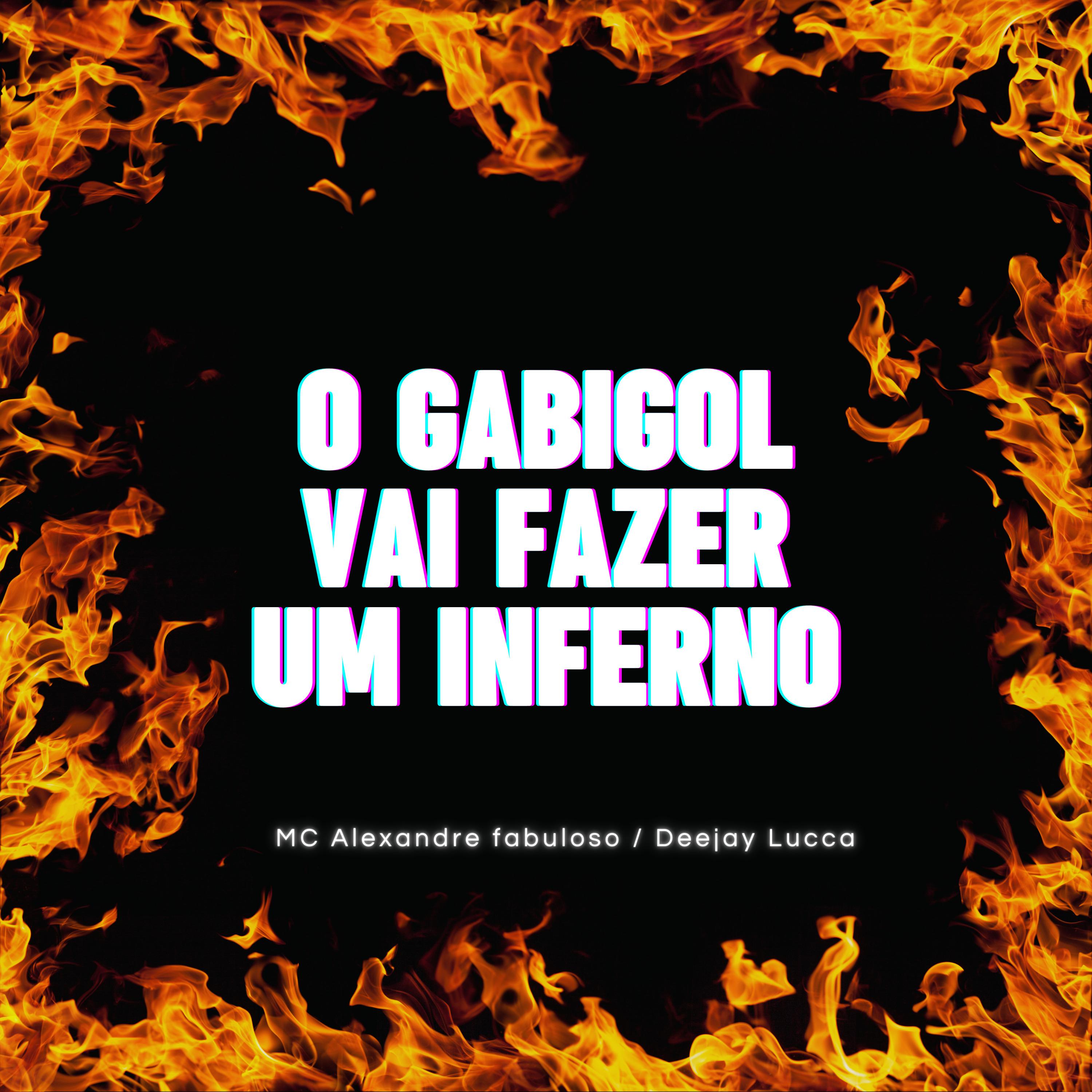 Постер альбома O Gabigol Vai Fazer um Inferno