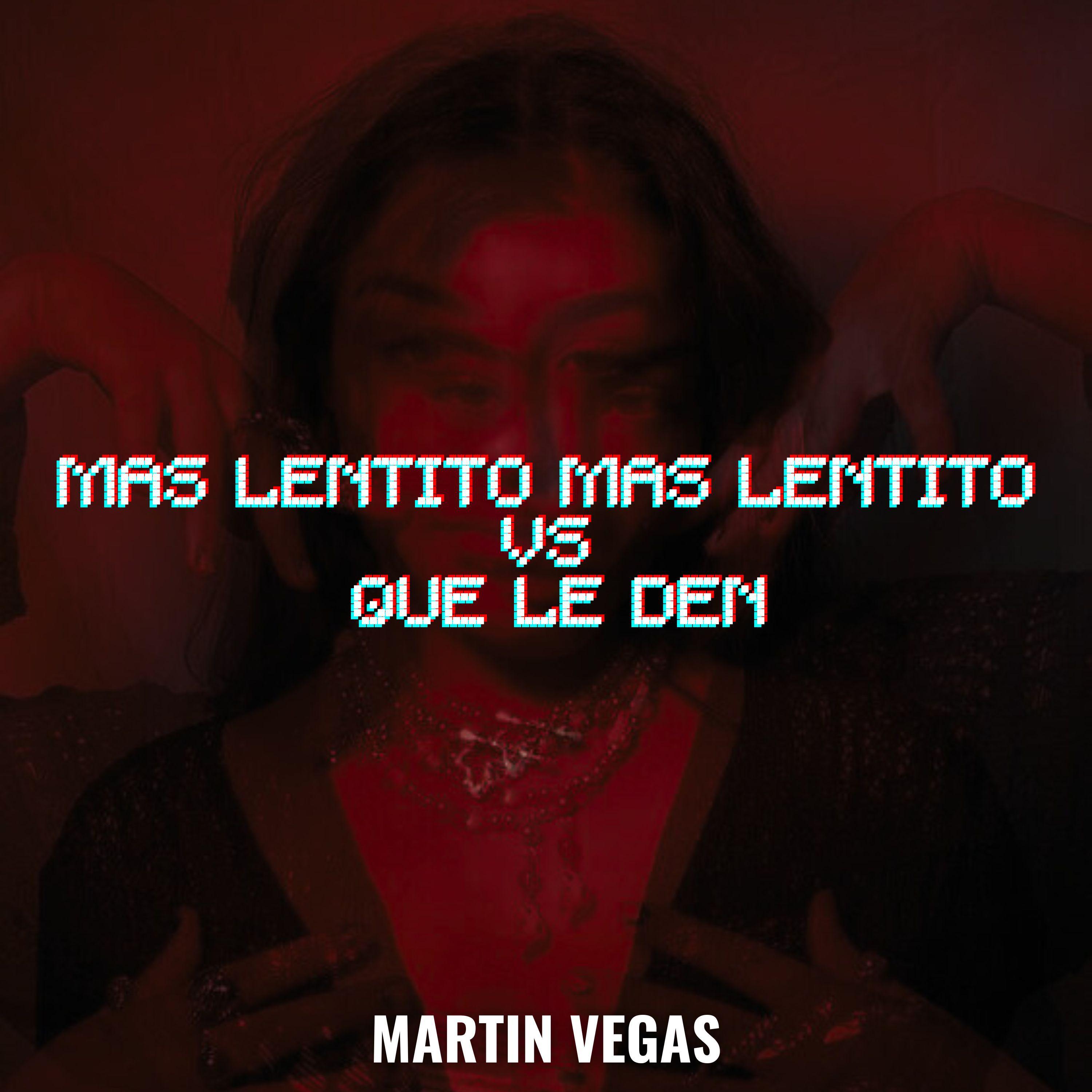 Постер альбома Mas Lentito Mas Lentito Vs Que Le Den