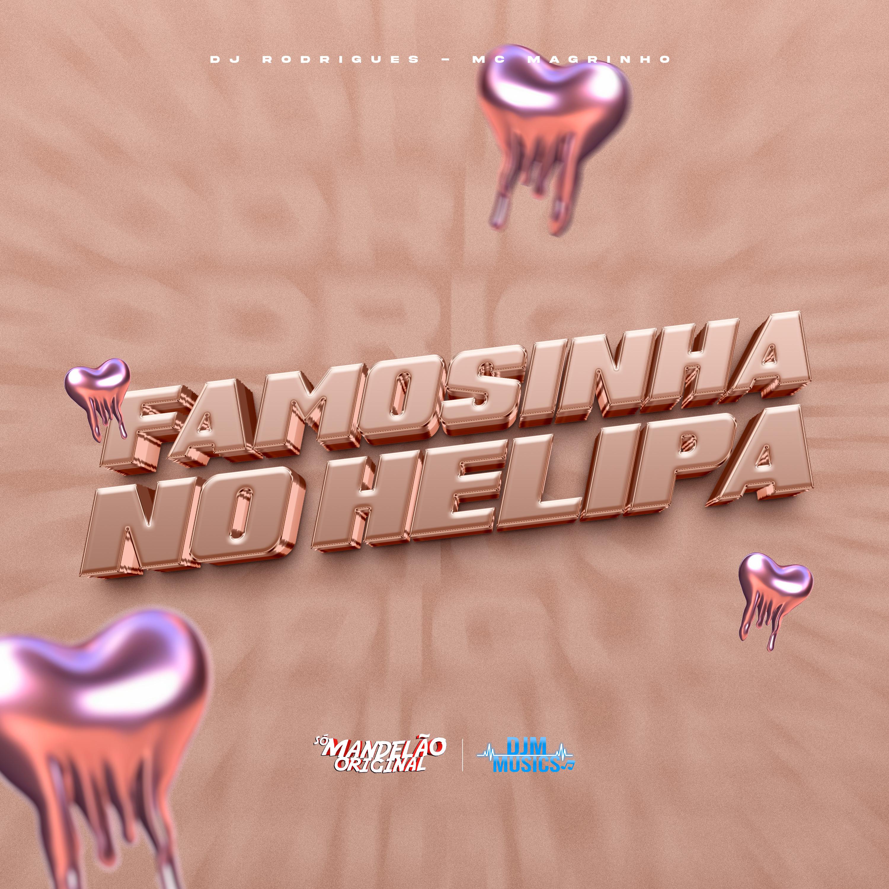 Постер альбома Famosinha no Helipa