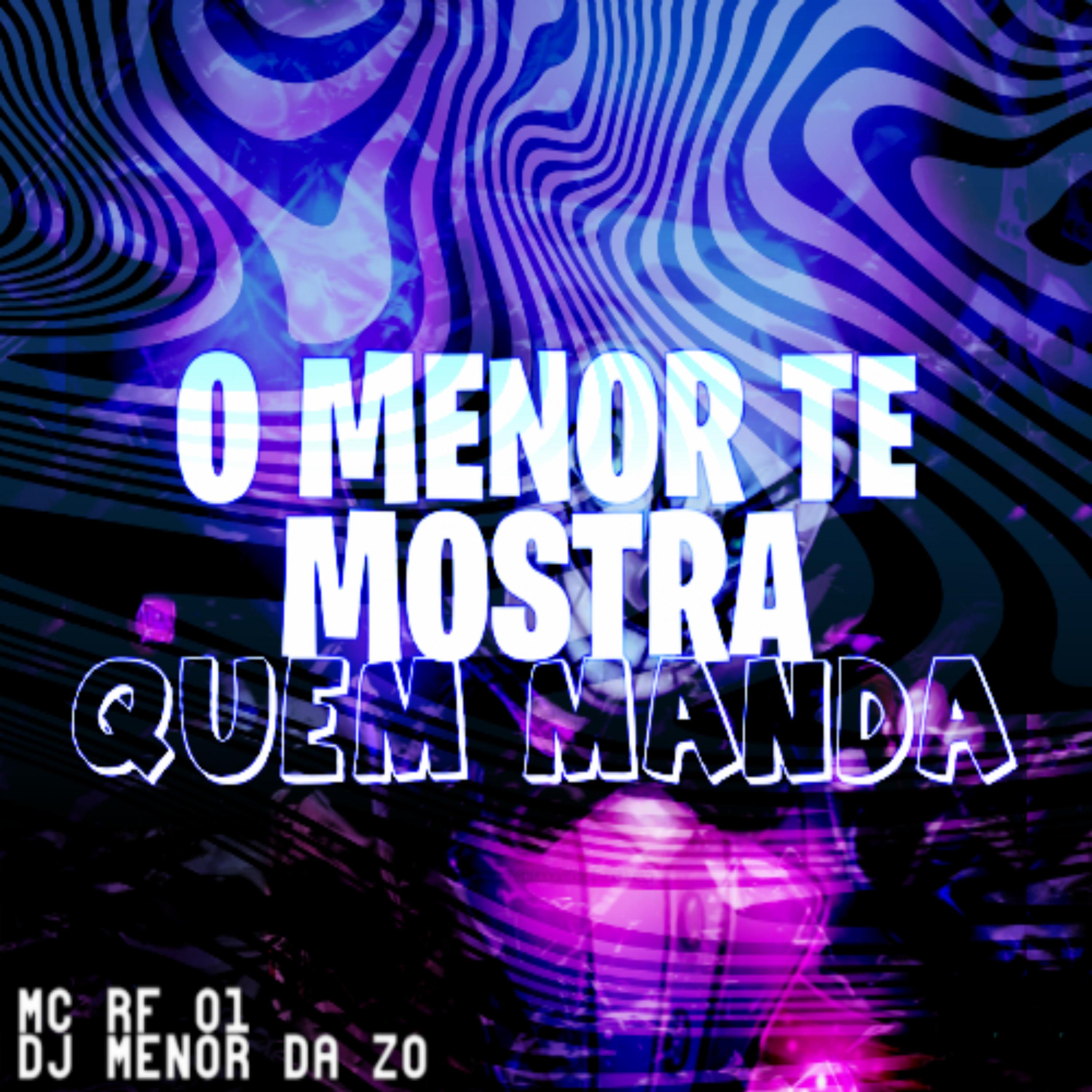 Постер альбома O Menor Te Mostra Quem Manda