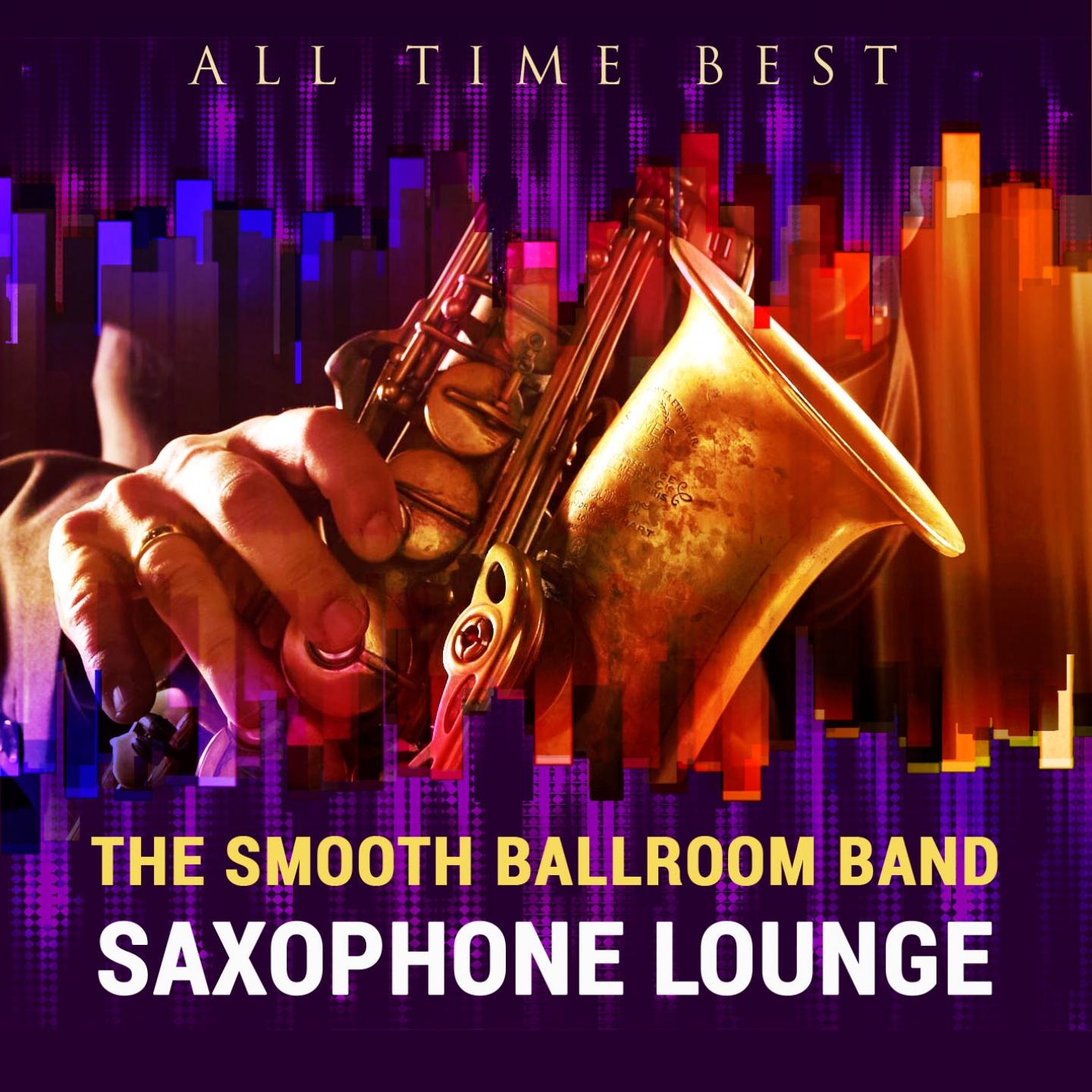 Постер альбома All Time Best: Saxophone Lounge
