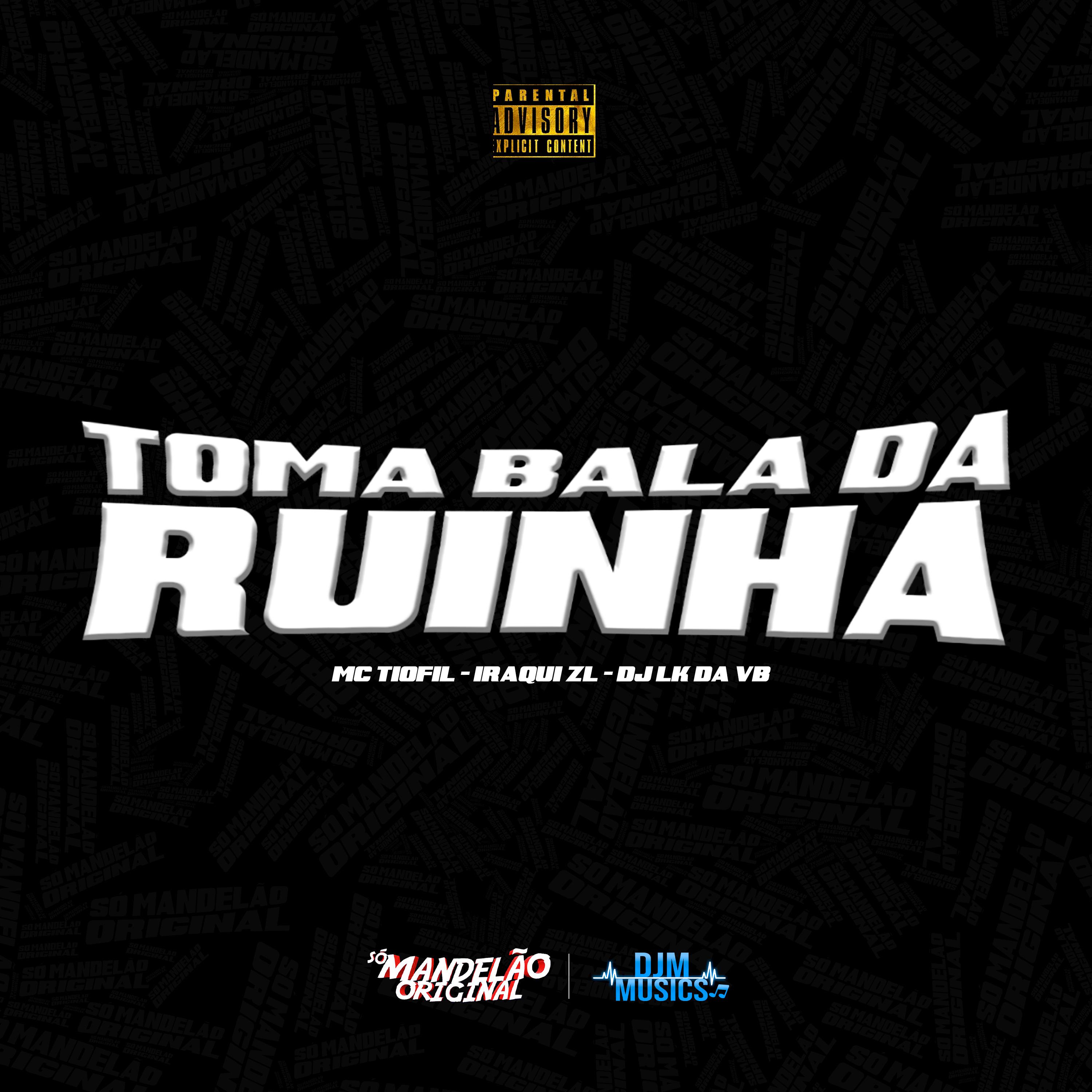 Постер альбома Toma Bala da Ruinha