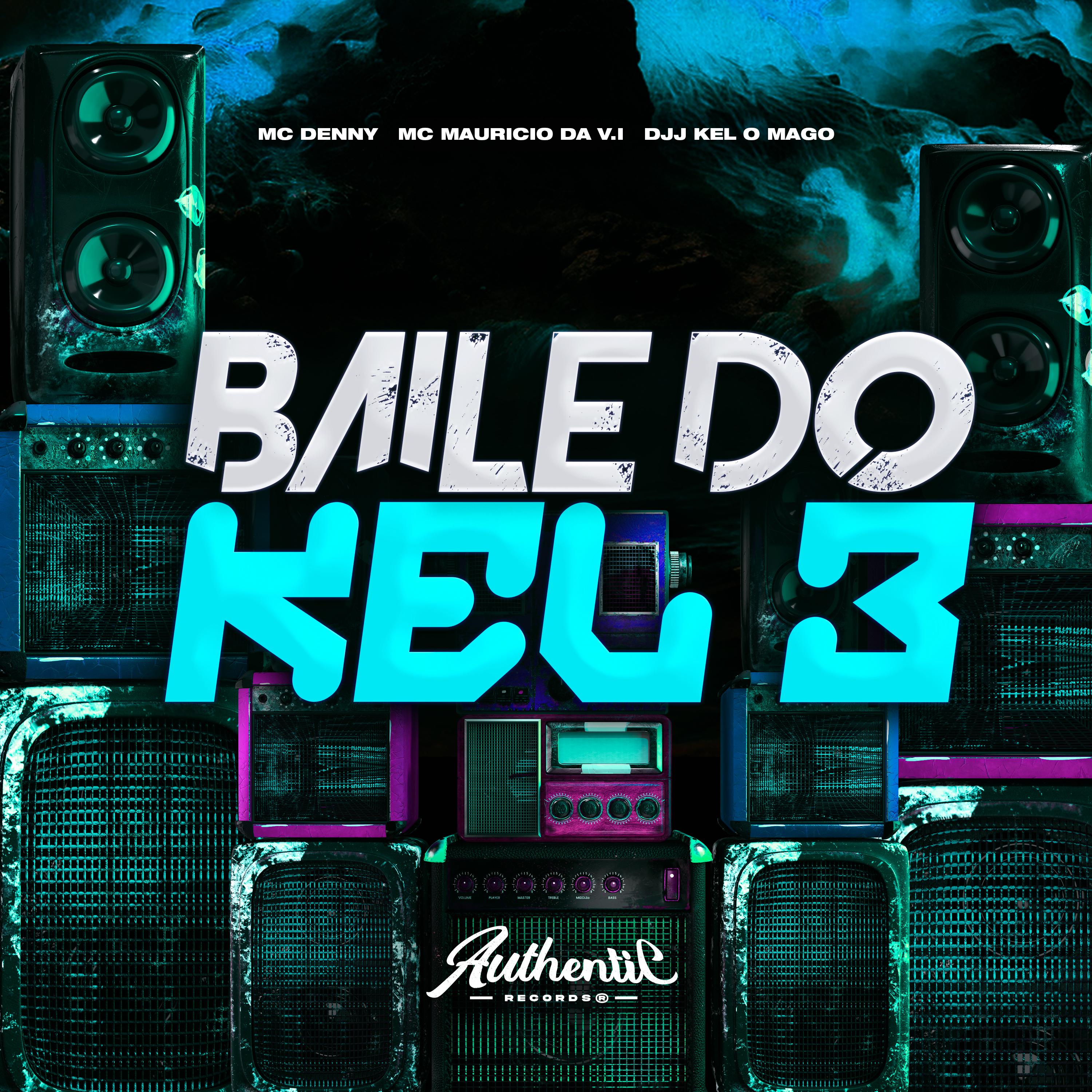 Постер альбома Baile do Kel 3