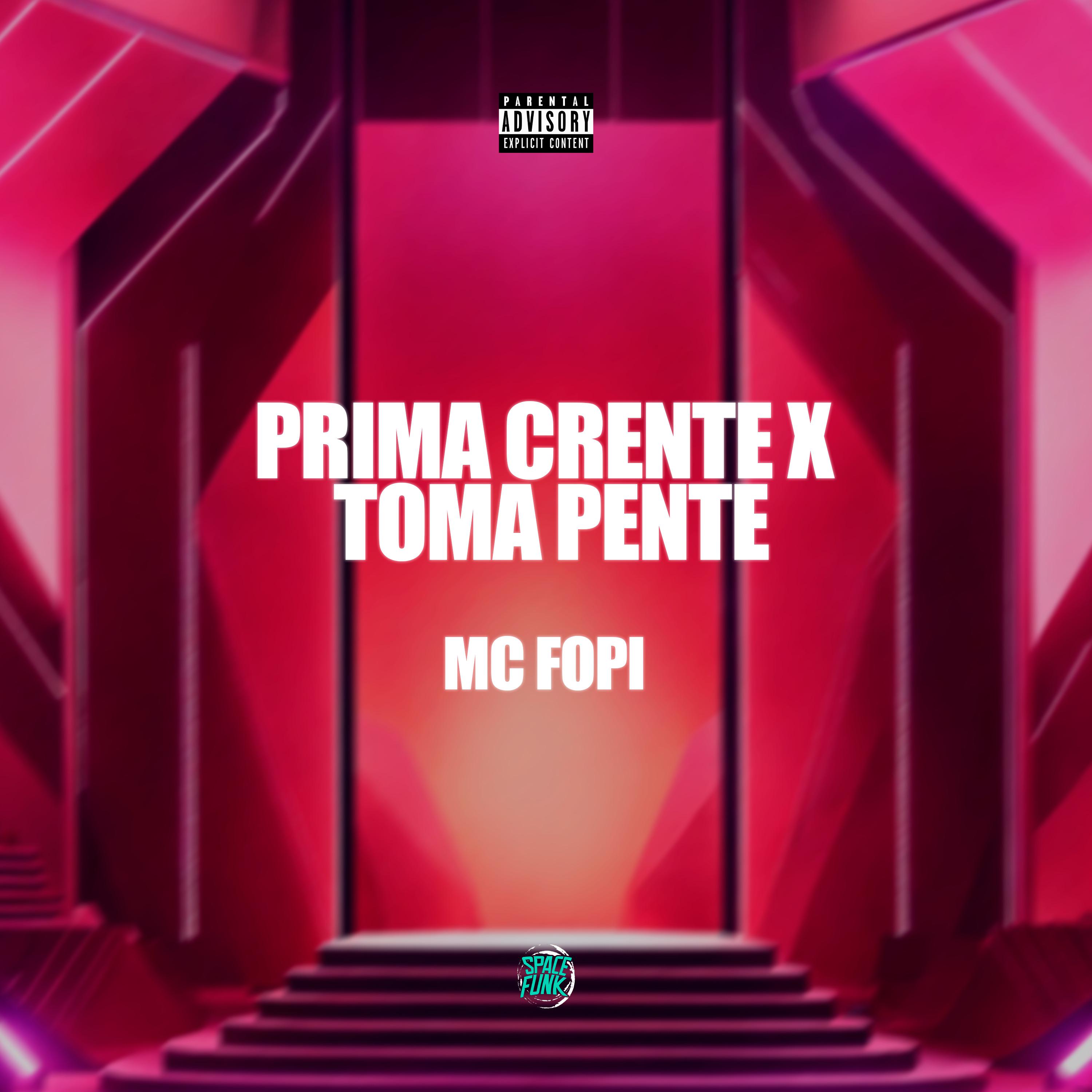 Постер альбома Prima Crente X Toma Pente
