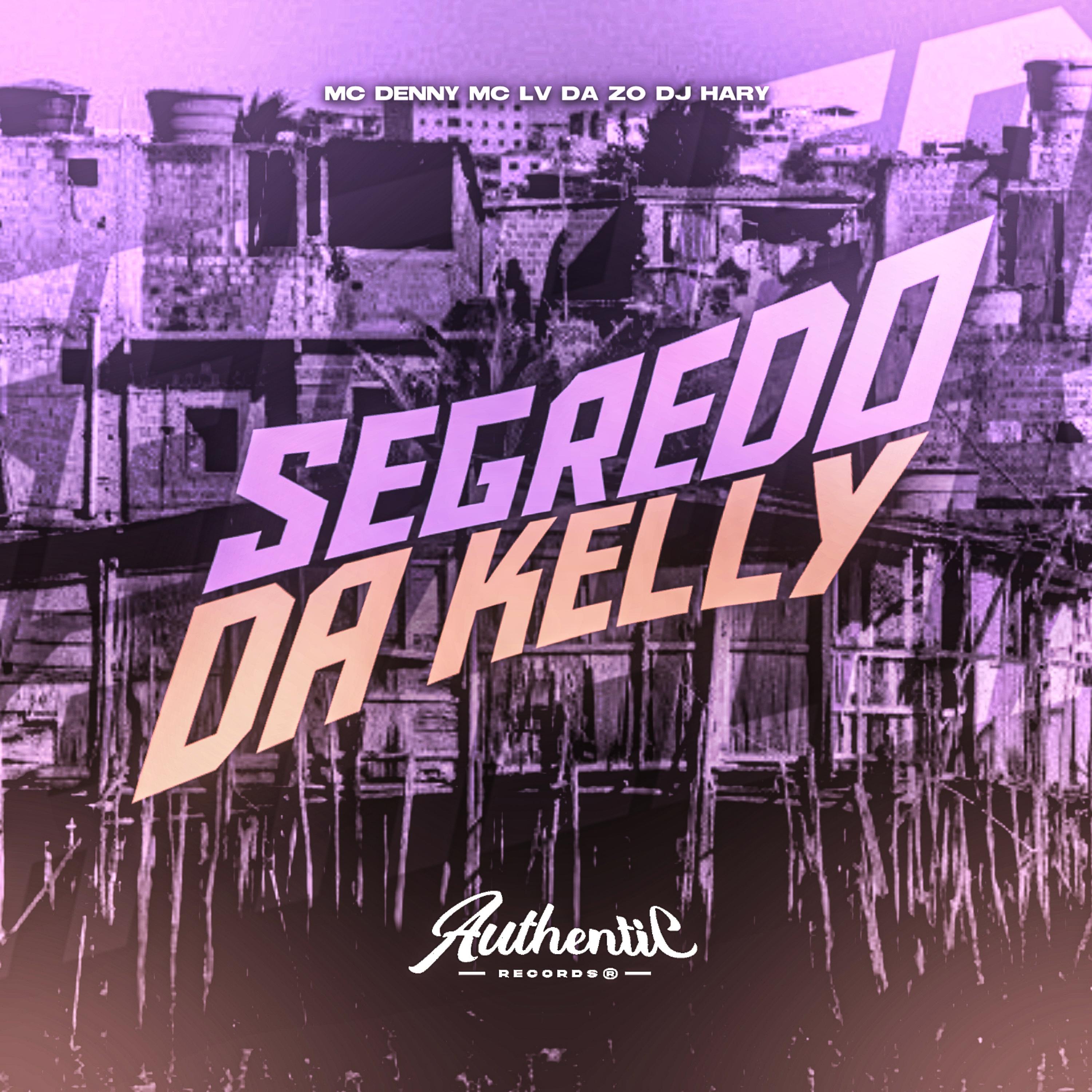 Постер альбома Segredo da Kelly