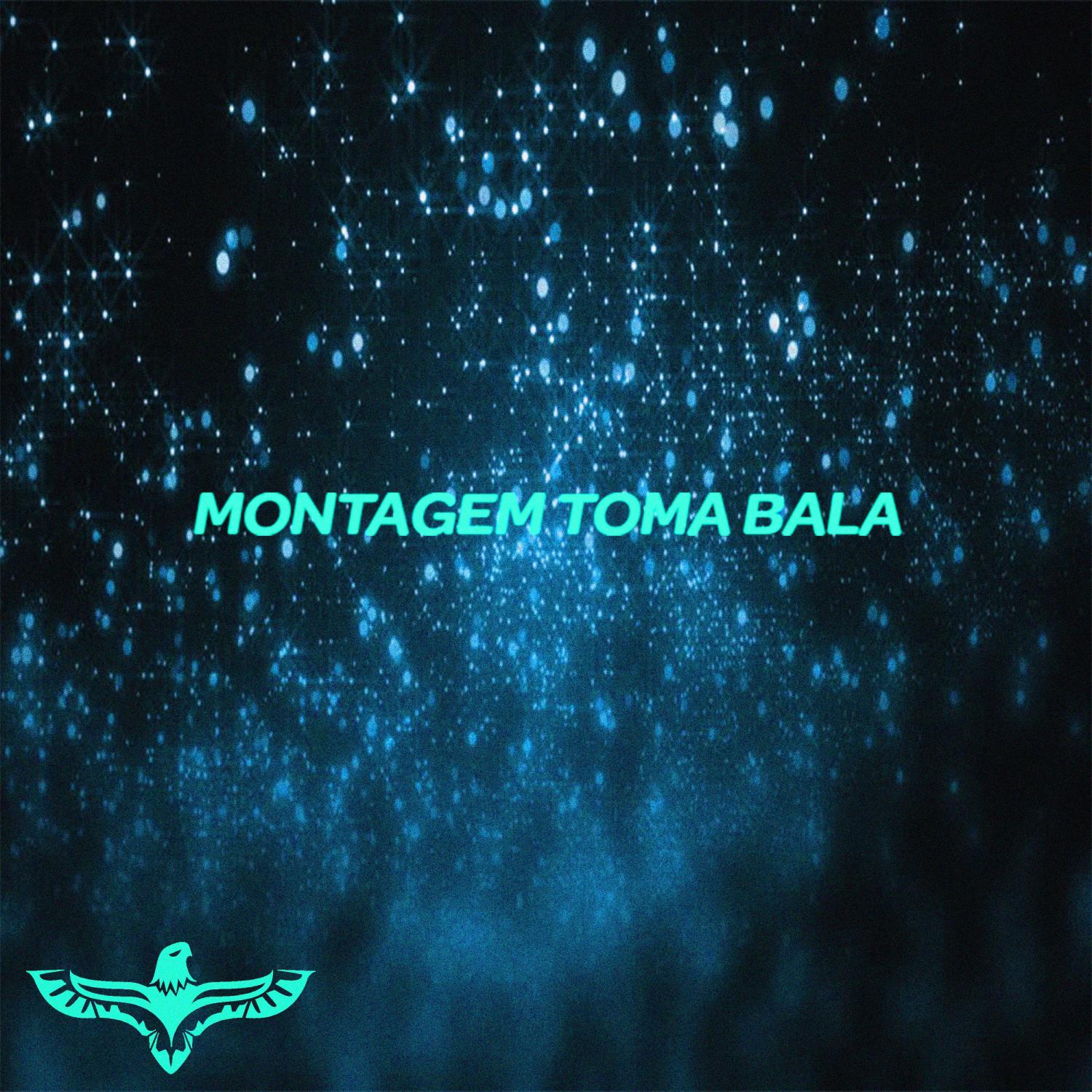 Постер альбома MONTAGEM TOMA BALA