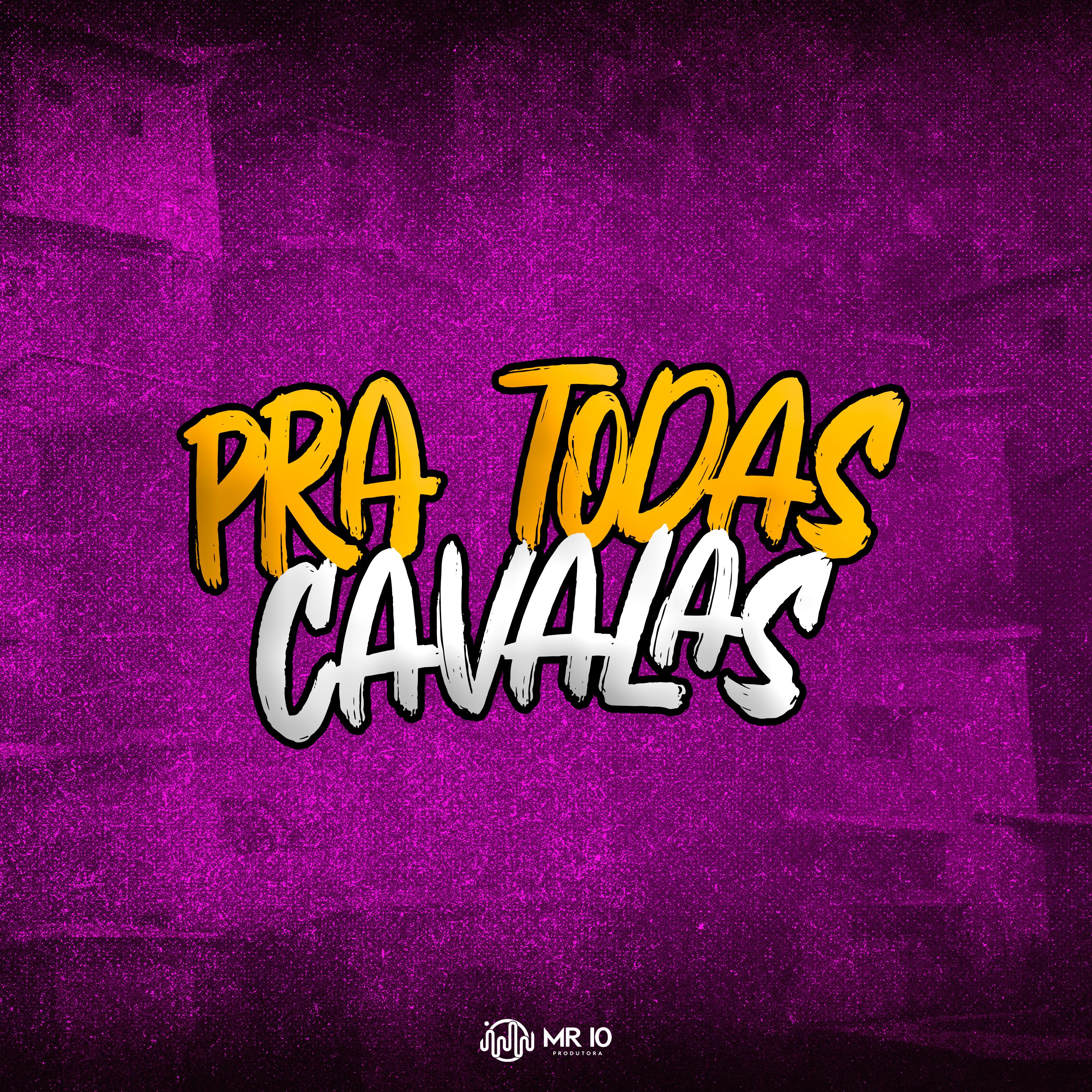 Постер альбома Pra Todas Cavalas