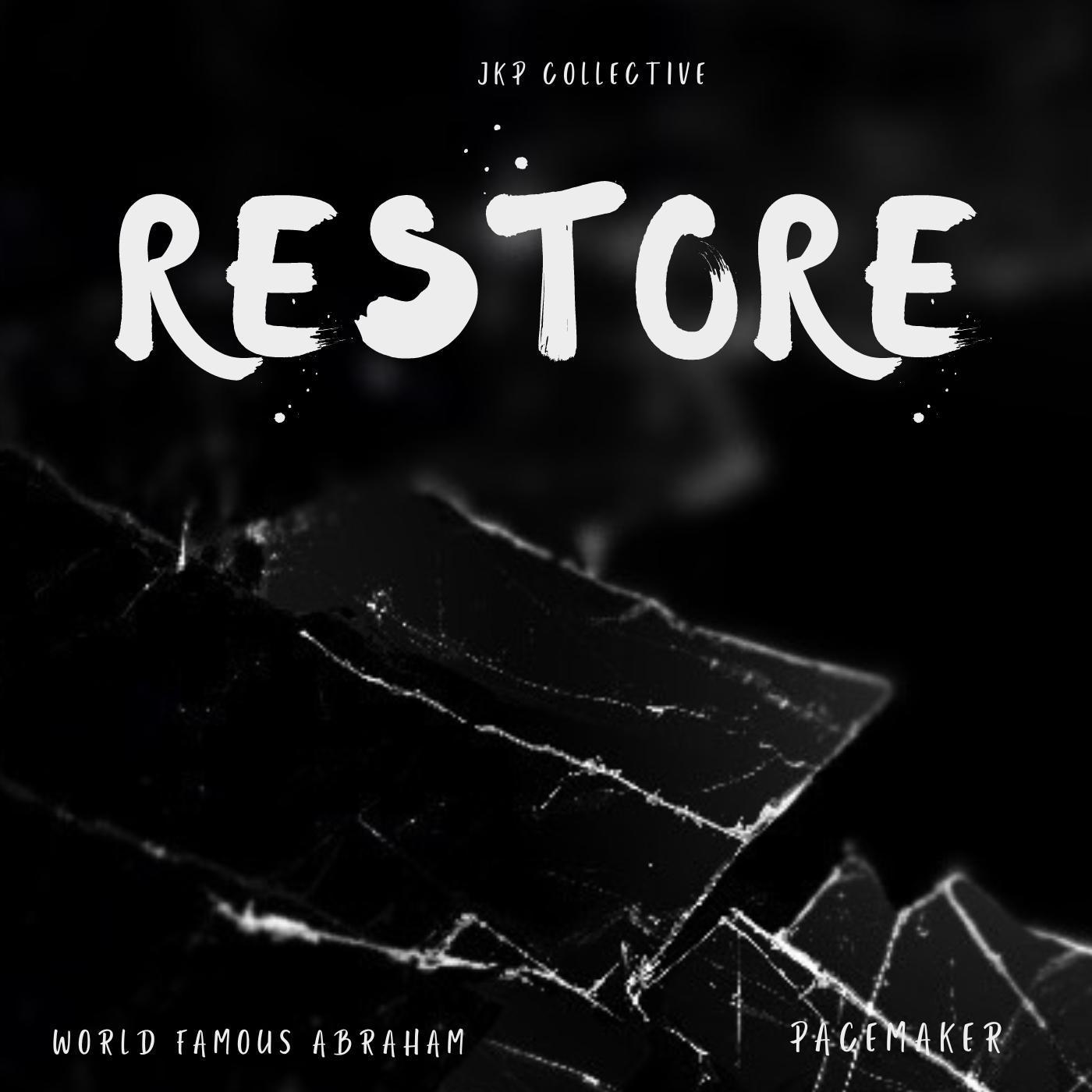 Постер альбома Restore (feat. Pace Maker & JKP COLLECTIVE)