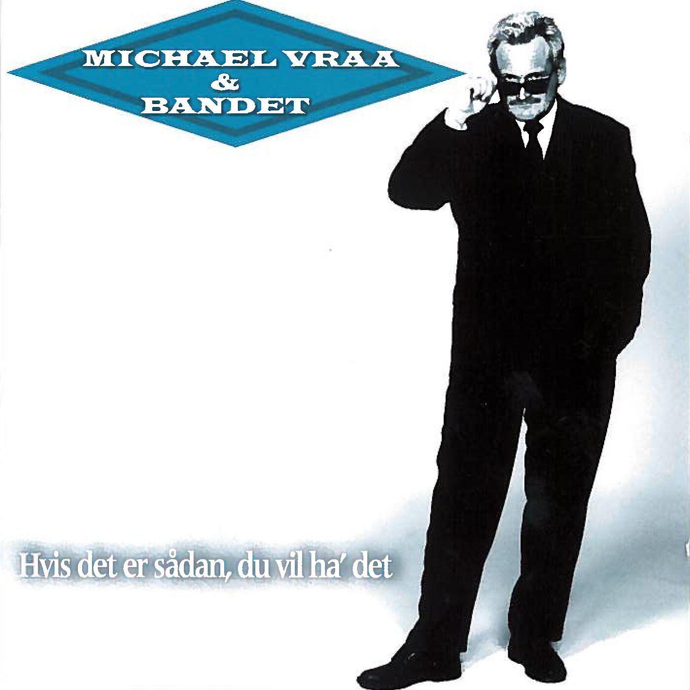 Michael Vraa - Prøv blot at vær' lidt kærlig (Try Not to Look so Pretty)