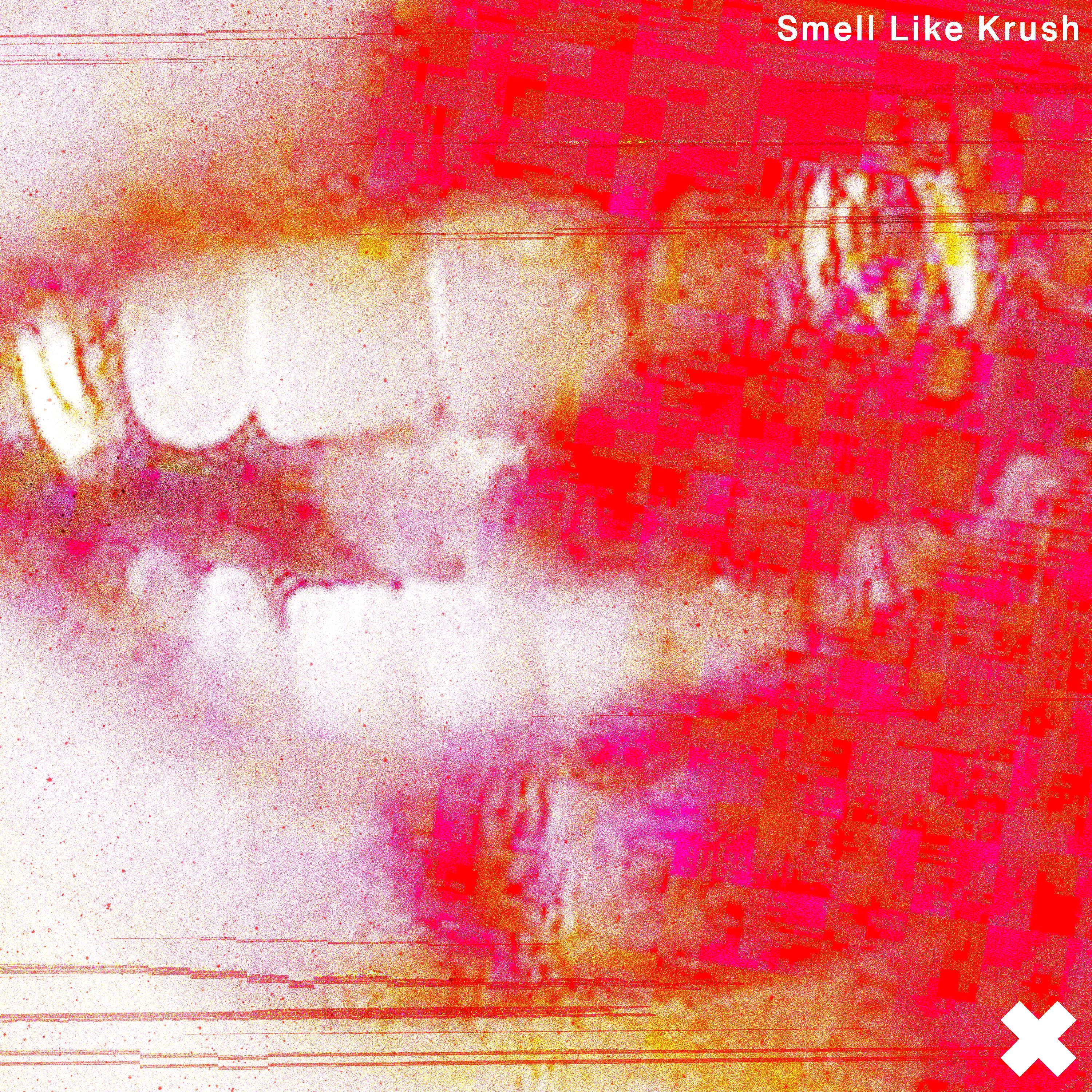 Постер альбома Smell Like Krush