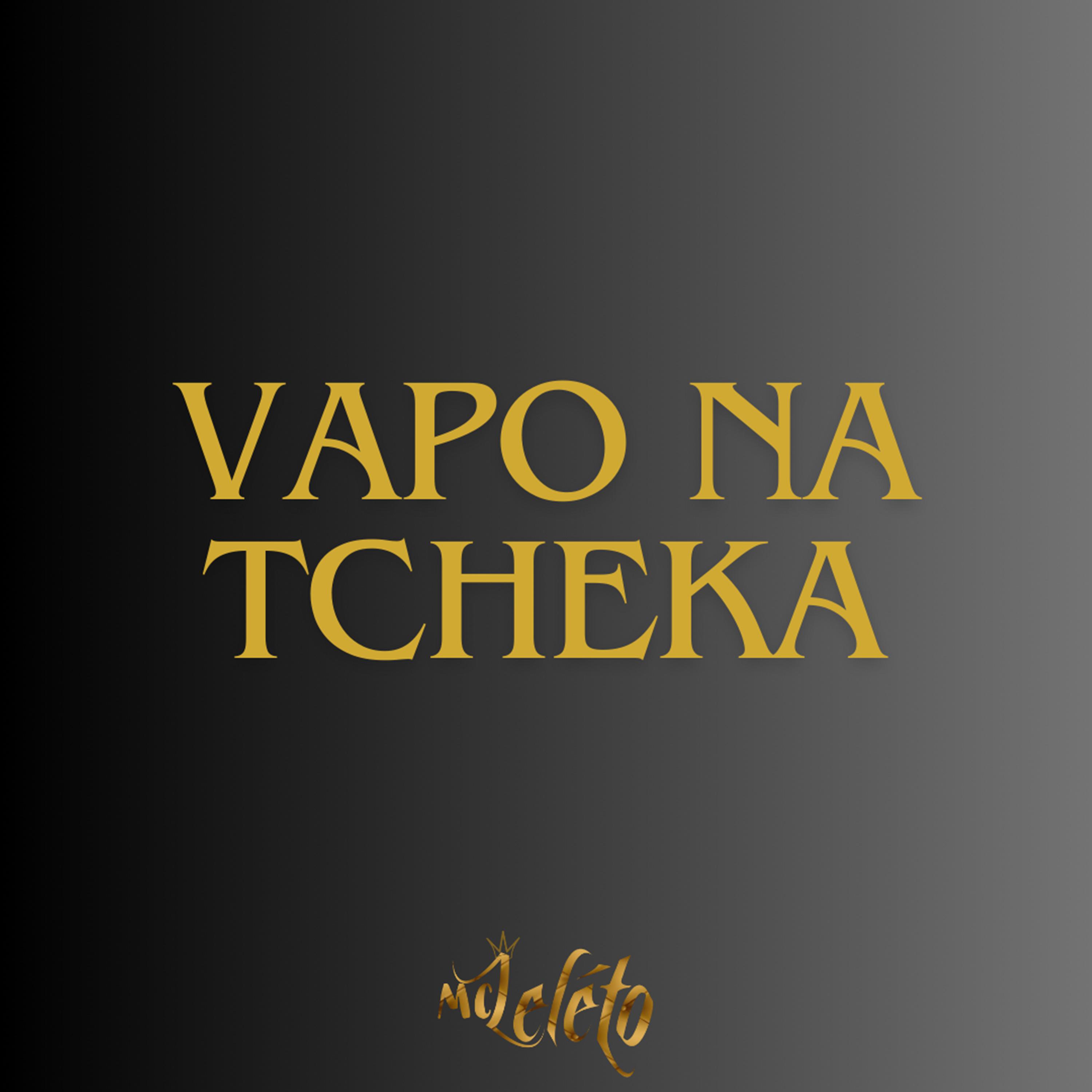 Постер альбома Vapo Na Tcheka