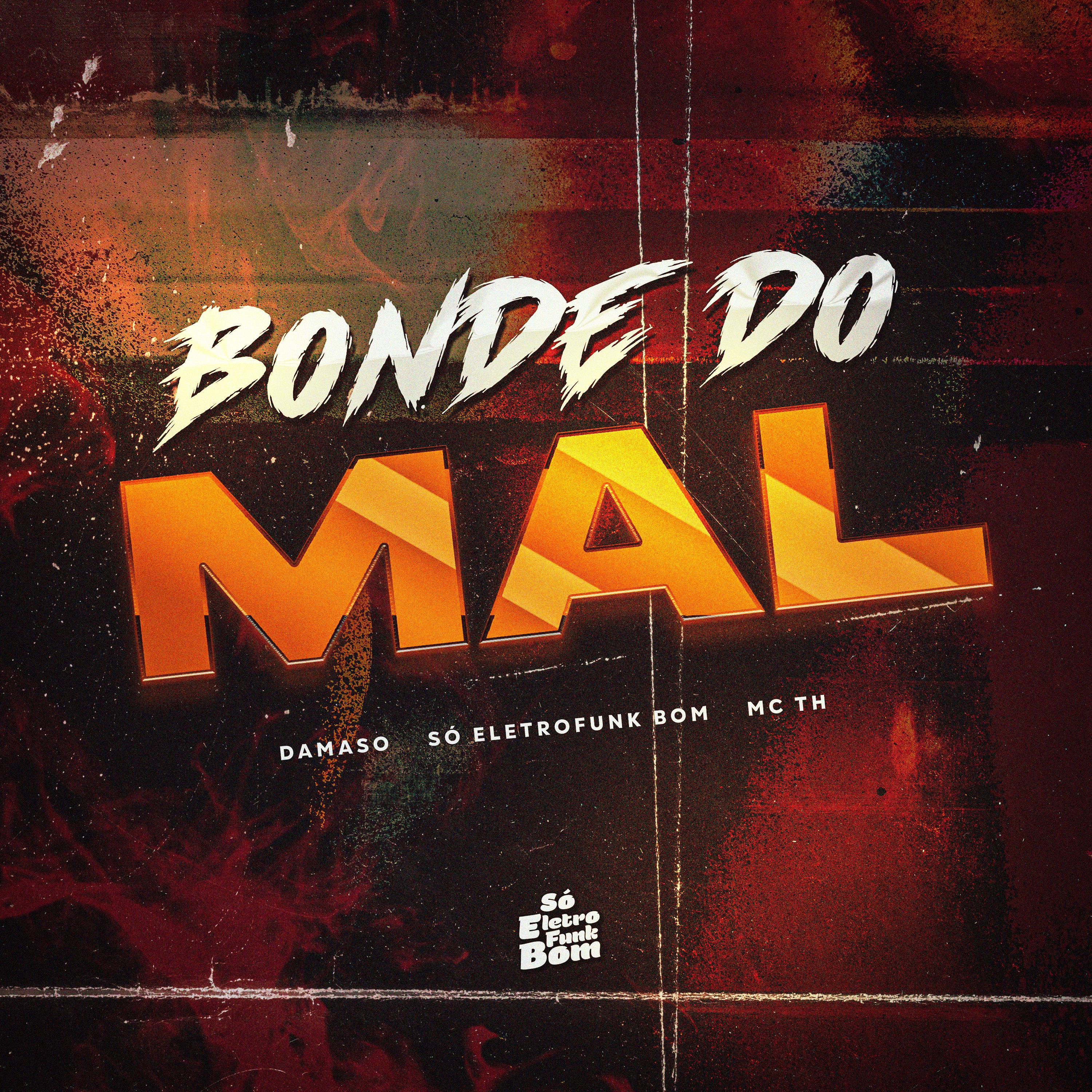 Постер альбома Bonde do Mal