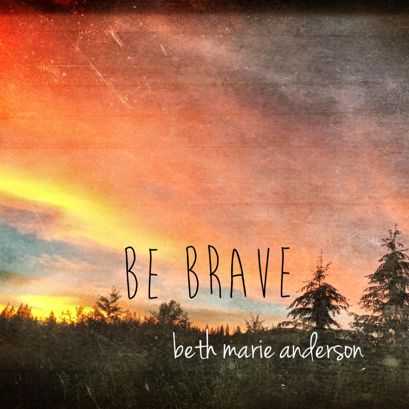 Постер альбома Be Brave