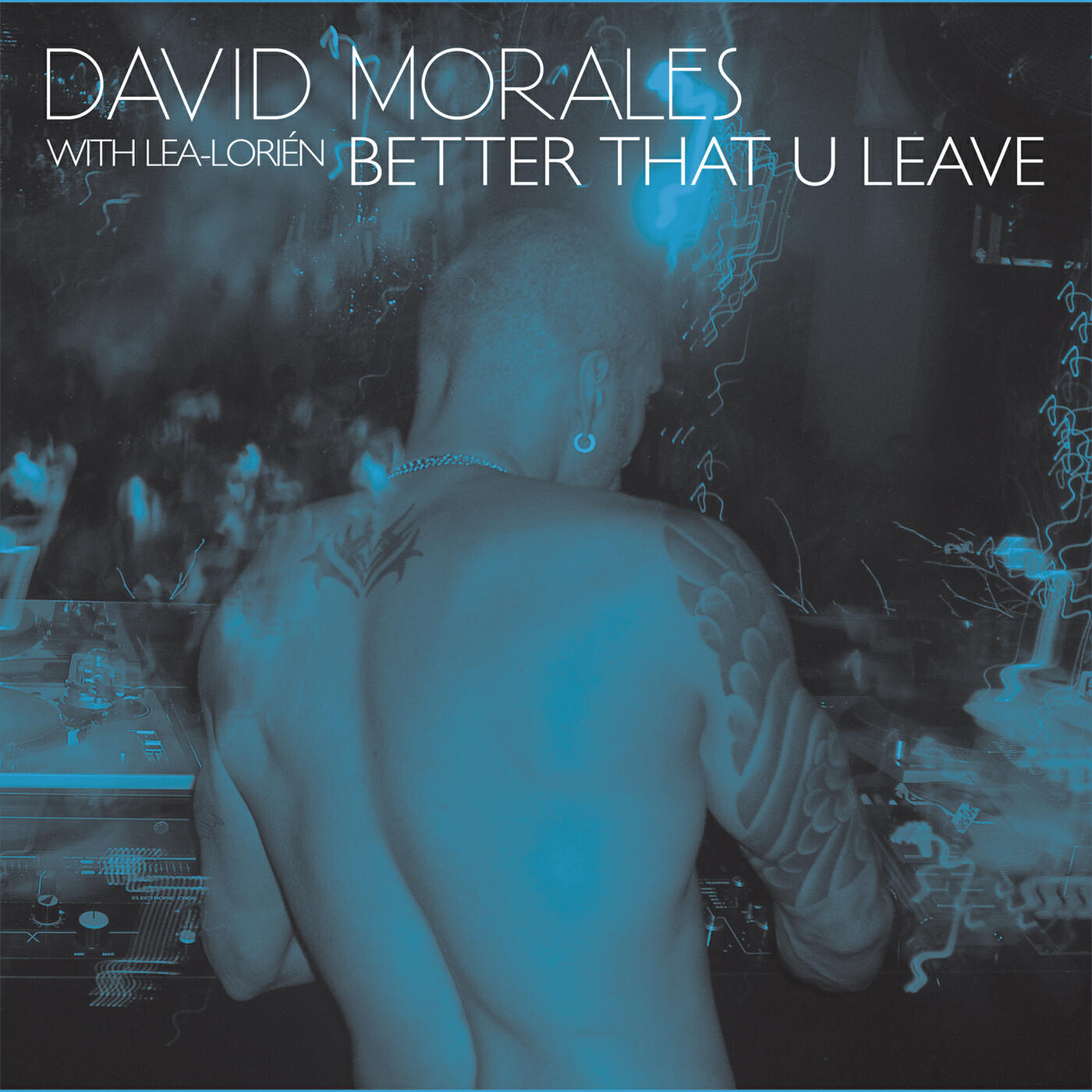 David Morales - Better That U Leave (Gadjo Remix)