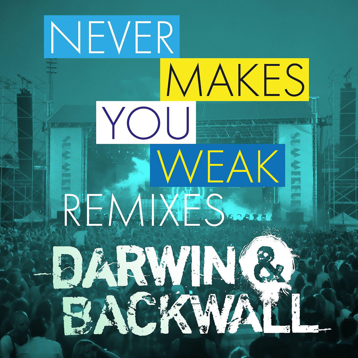 Постер альбома Never Makes You Weak (Summerburst) [Remixes] (Remixes)