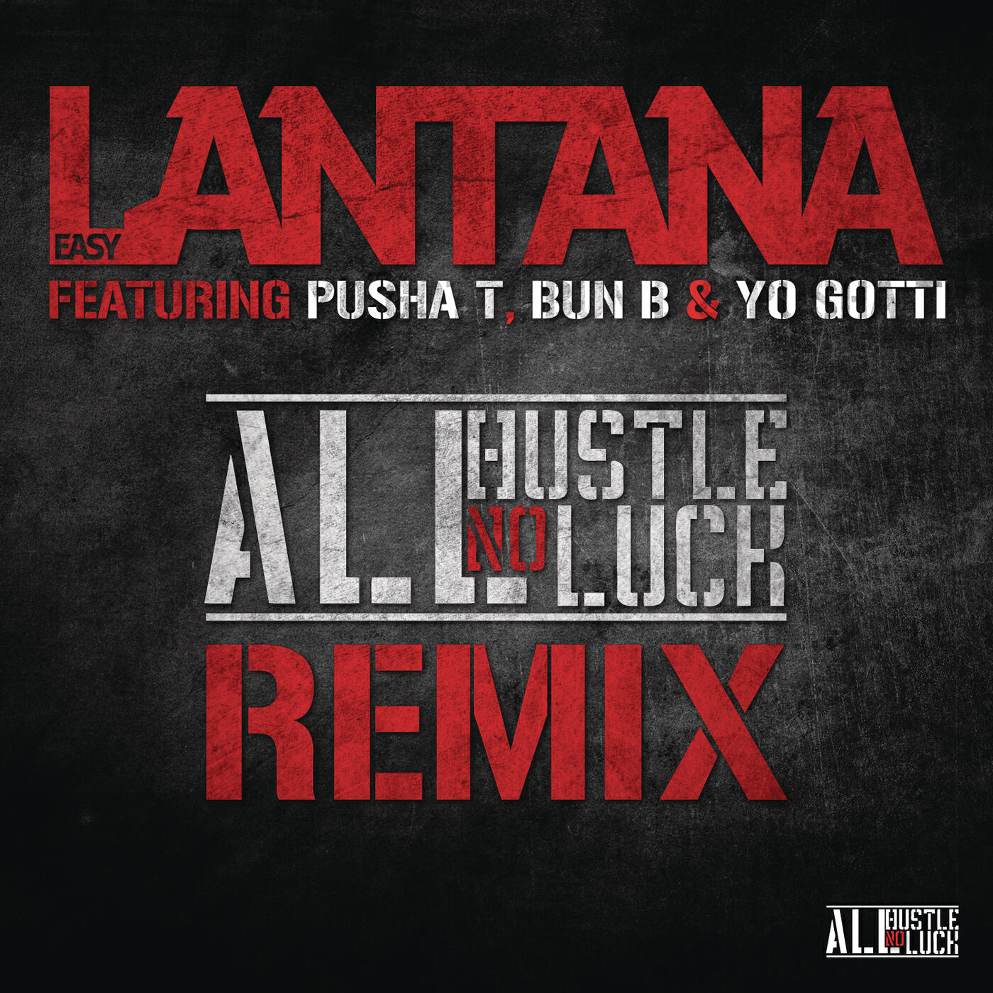 Easy Lantana - All Hustle, No Luck REMIX