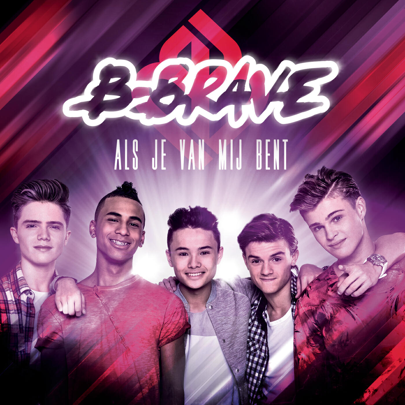 B-Brave - Als Je Van Mij Bent