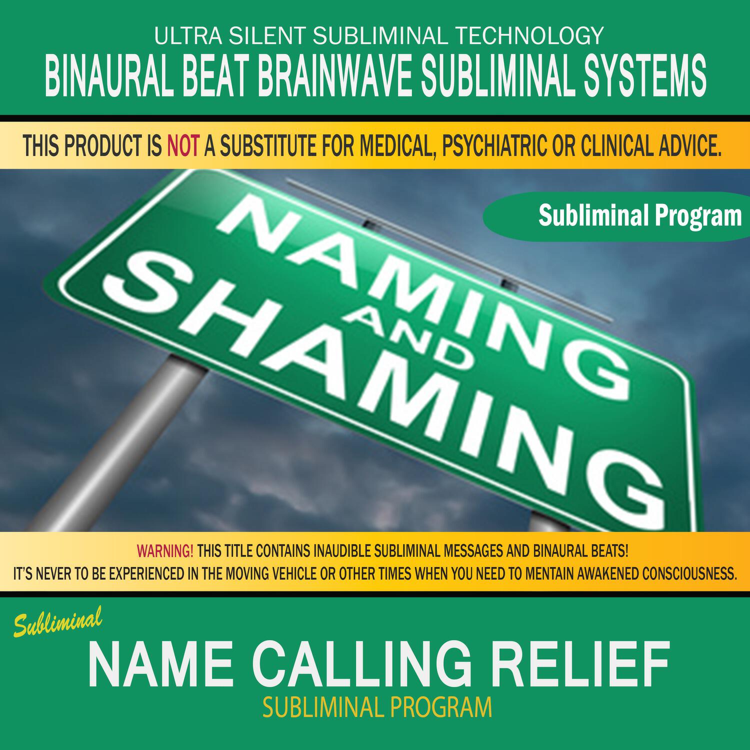 Binaural Beat Brainwave Subliminal Systems - Name Calling Relief