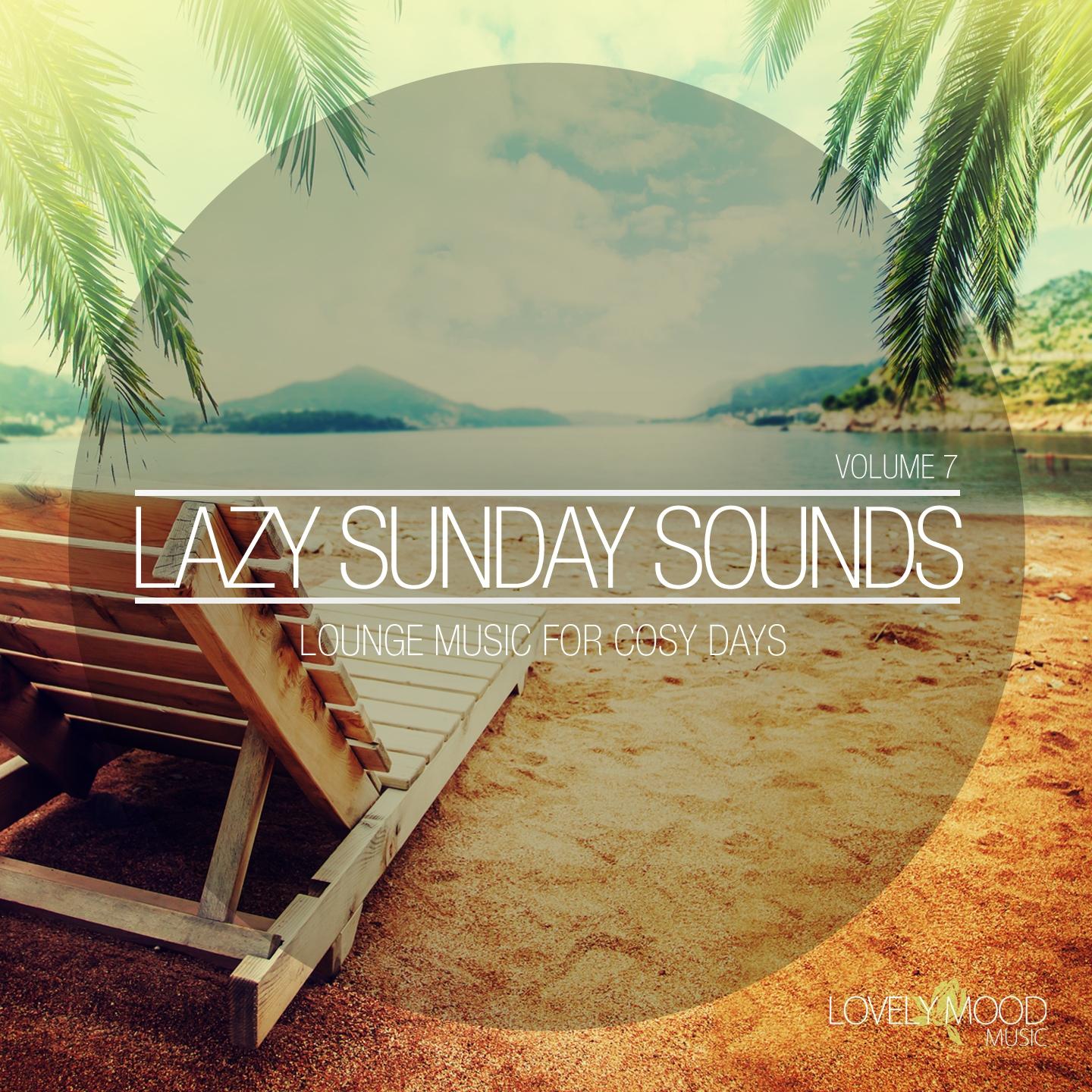 Постер альбома Lazy Sunday Sounds, Vol. 7