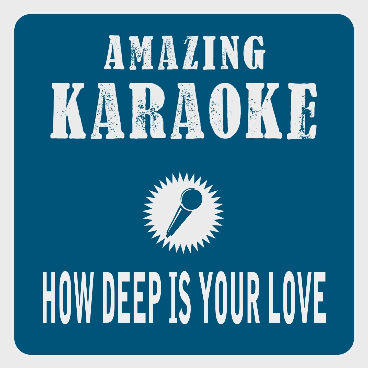 Постер альбома How Deep Is Your Love (Karaoke Version)