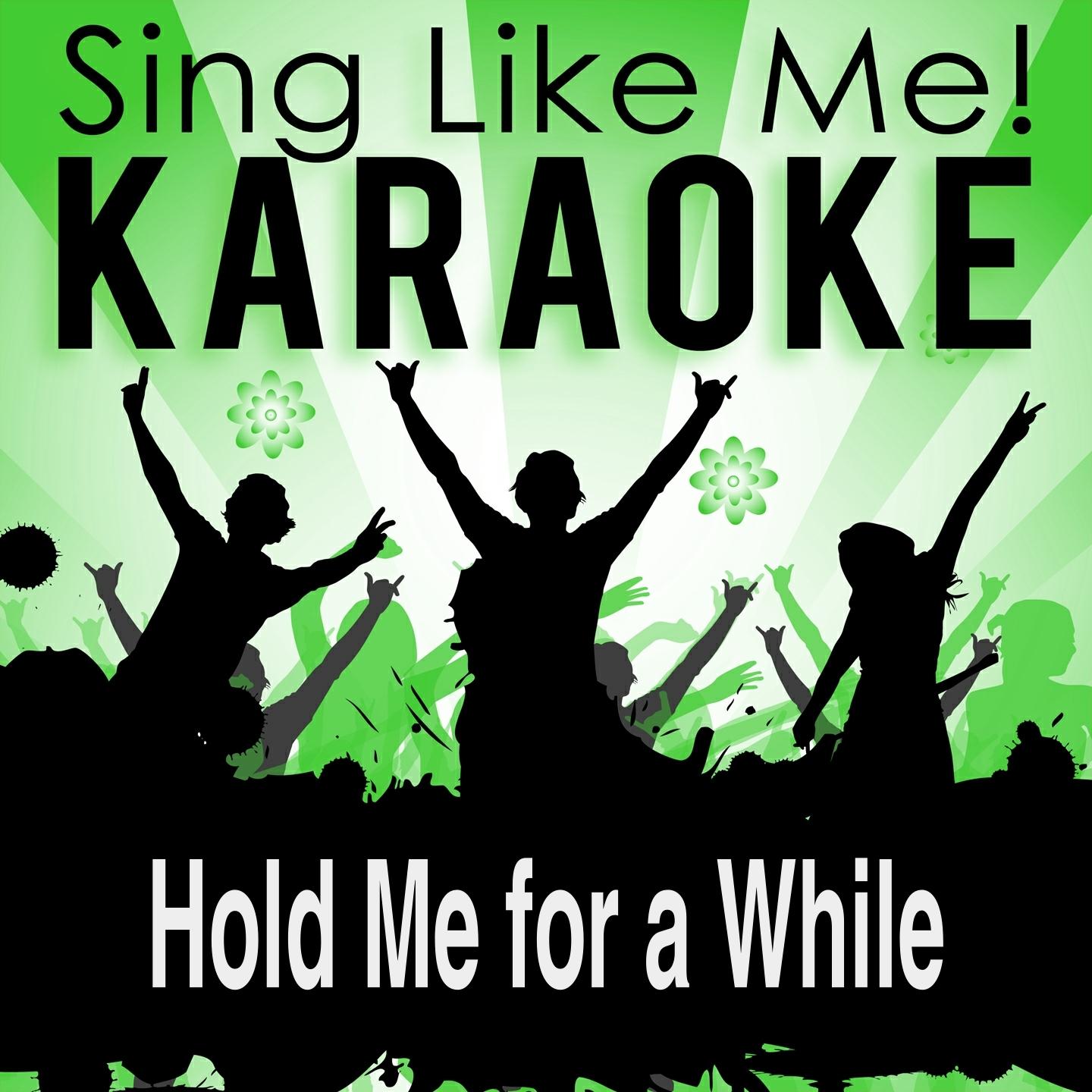 Постер альбома Hold Me for a While (Karaoke Version with Guide Melody) (Originally Performed By Rednex)