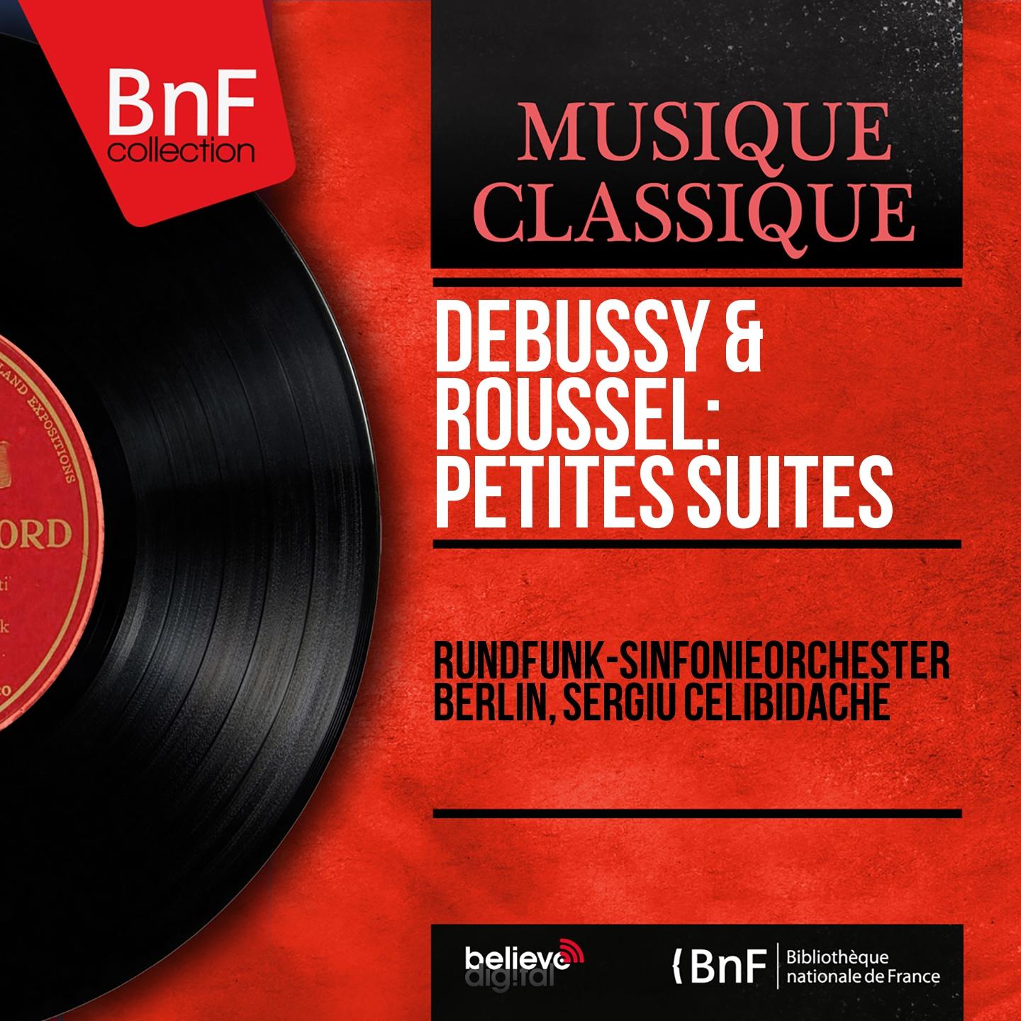 Постер альбома Debussy & Roussel: Petites suites (Mono Version)