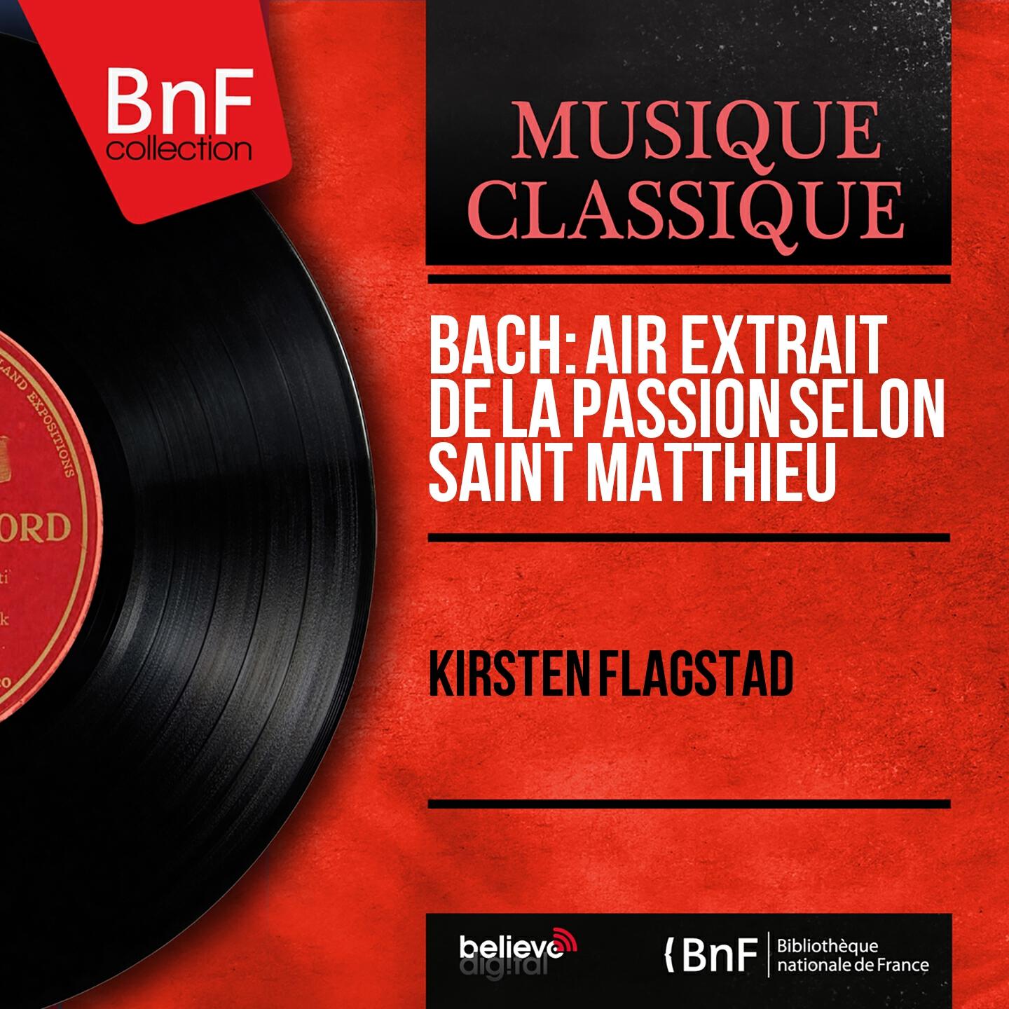 Kirsten Flagstad - Saint Matthew Passion, BWV 244, Pt. 2: No. 39, Aria. 