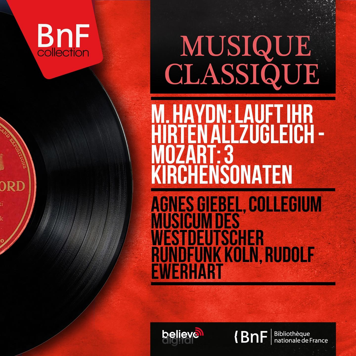 Постер альбома M. Haydn: Lauft ihr Hirten allzugleich - Mozart: 3 Kirchensonaten (Mono Version)