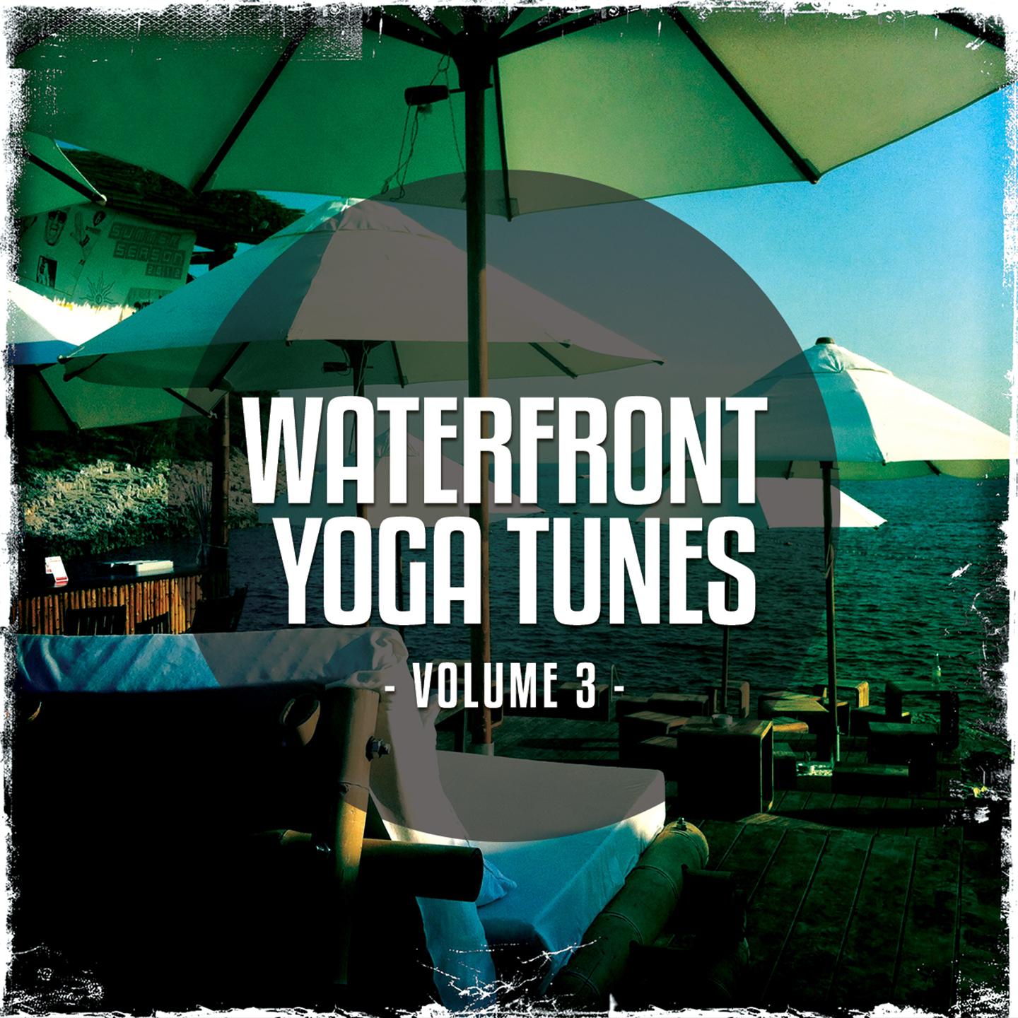 Постер альбома Waterfront Yoga Tunes, Vol. 3