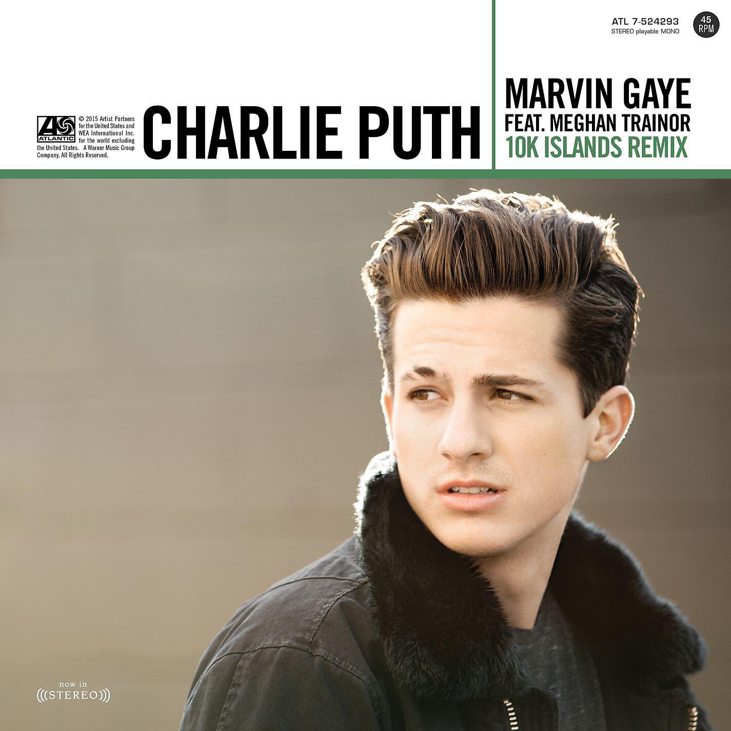 Charlie Puth - Marvin Gaye (feat. Meghan Trainor) [10K Islands Remix]