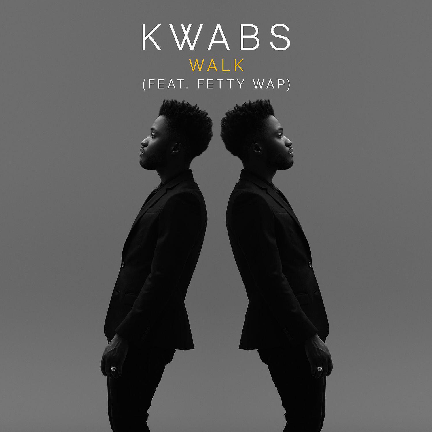 Kwabs - Walk (feat. Fetty Wap)
