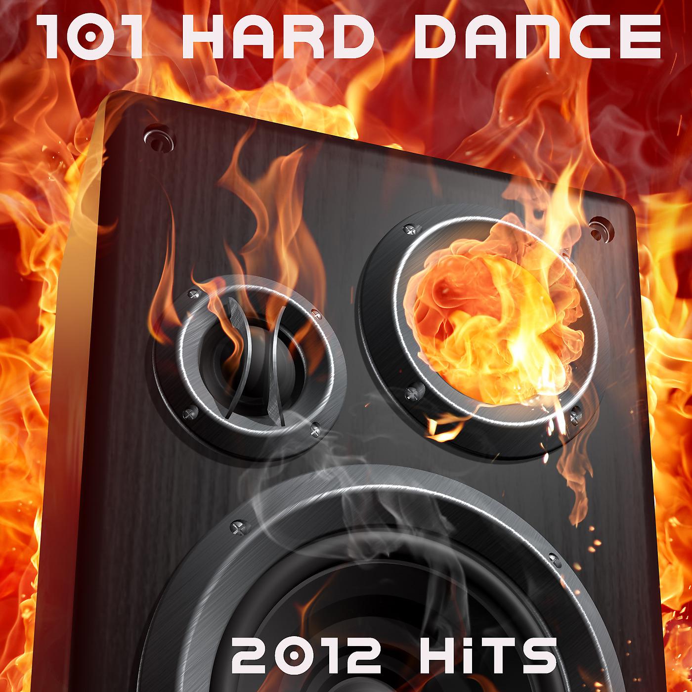 Постер альбома 101 Hard Dance 2012 (Best of Top Electronic Dance, Acid, Hard Techno, Hard House, Rave Anthems, Goa Psytrance, Hard Dance)