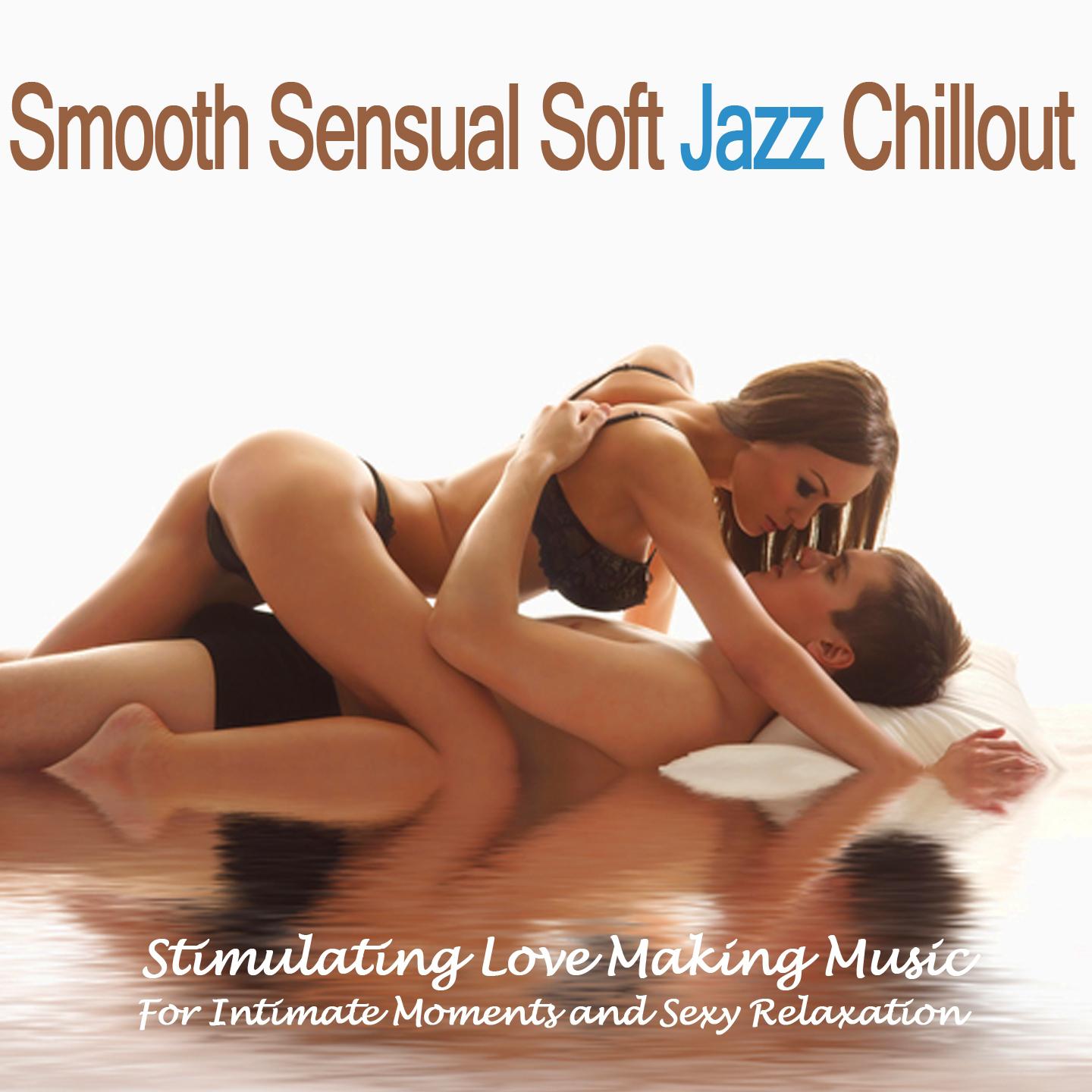 Постер альбома Smooth Sensual Soft Jazz Chillout