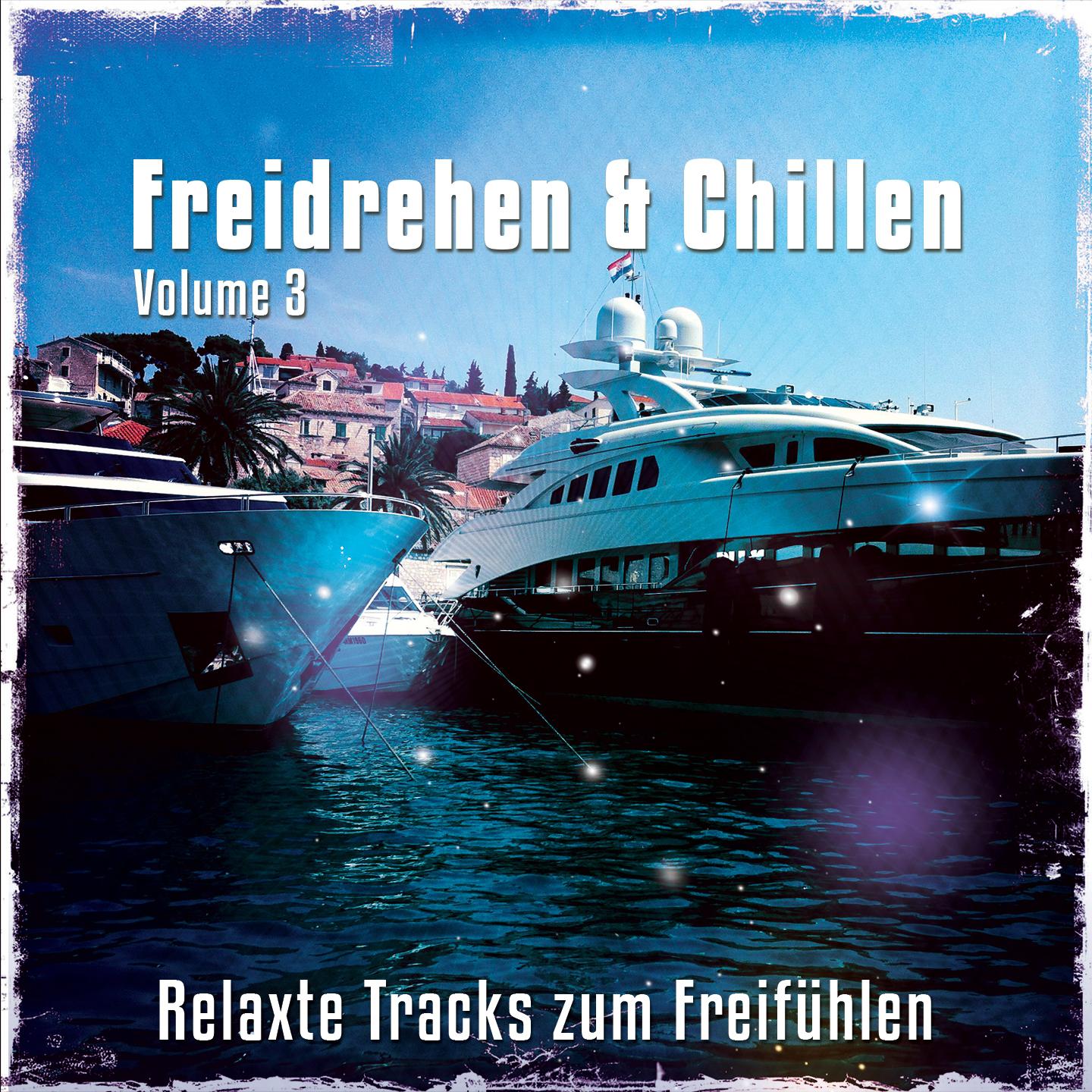 Постер альбома Freidrehen & Chillen, Vol. 3