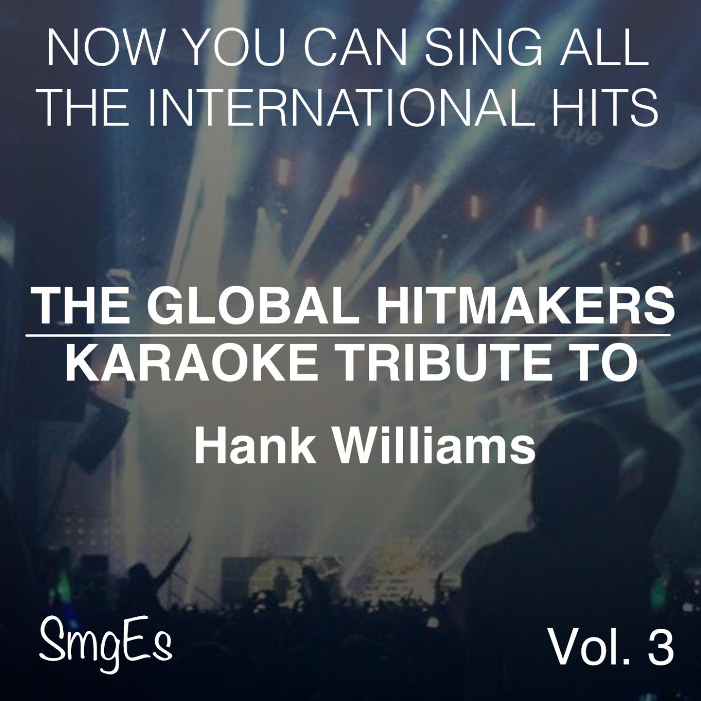 Постер альбома The Global HitMakers: Hank Williams Vol. 3
