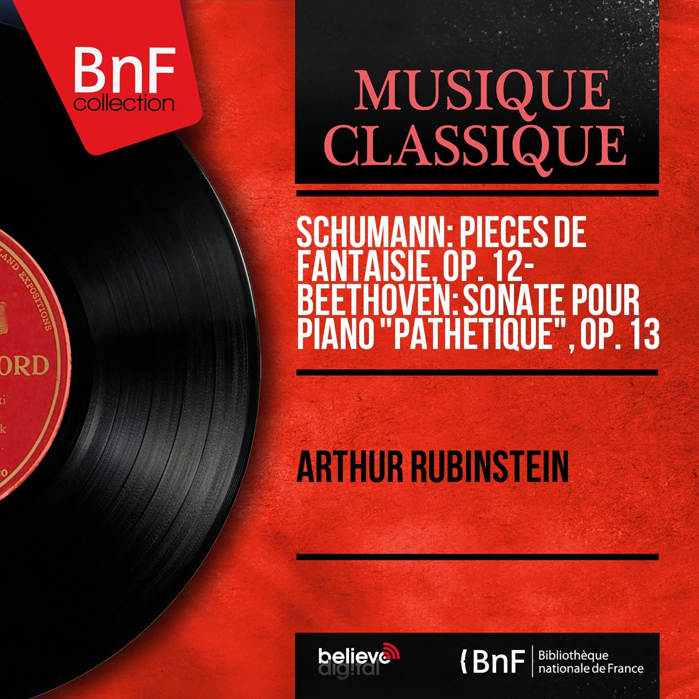 Постер альбома Schumann: Pièces de fantaisie, Op. 12 - Beethoven: Sonate pour piano "Pathétique", Op. 13 (Mono Version)