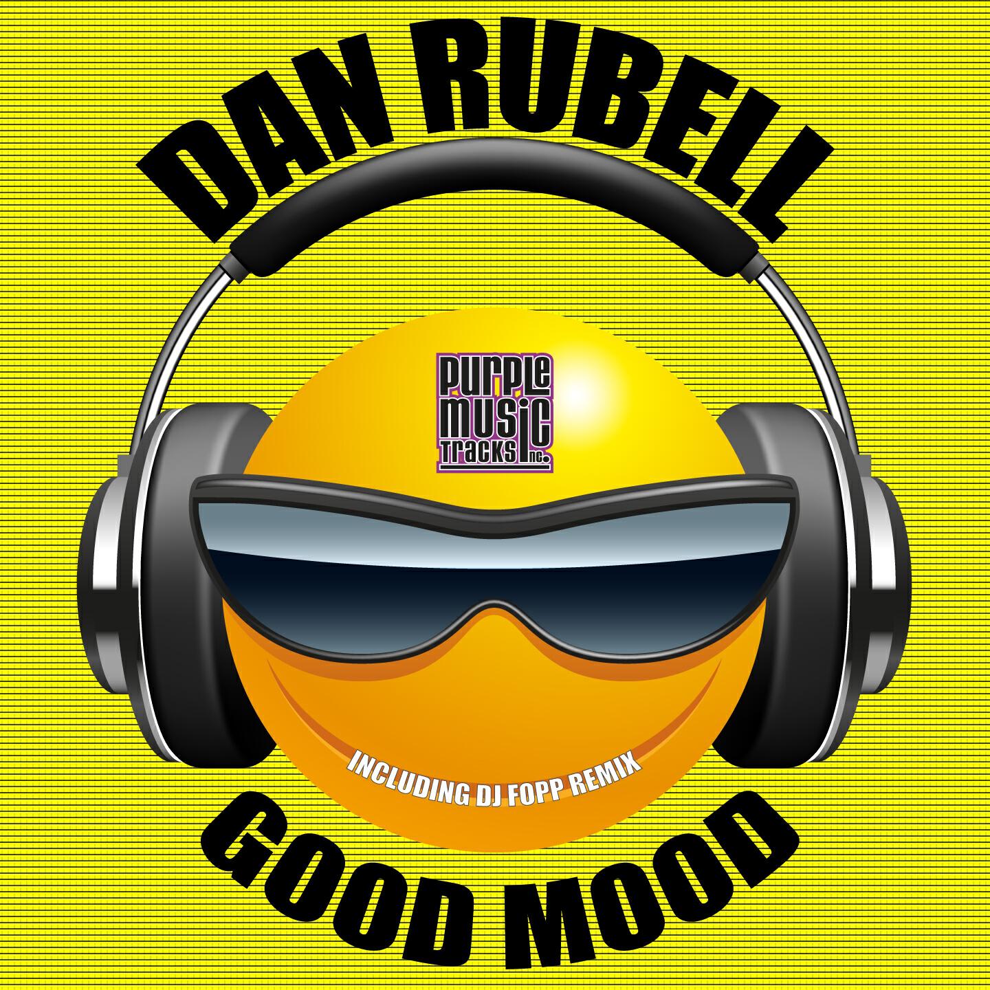 Dan Rubell - Good Mood (DJ Fopp Remix)