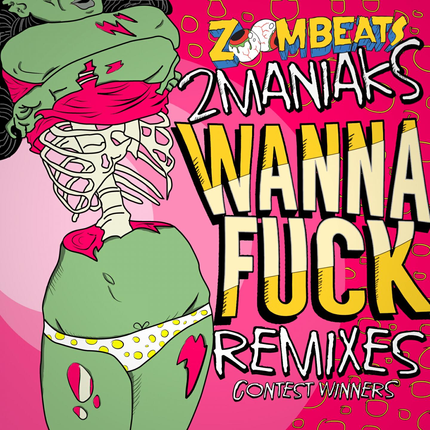 2 Maniaks - Wanna Fuck (Zowlow Remix)