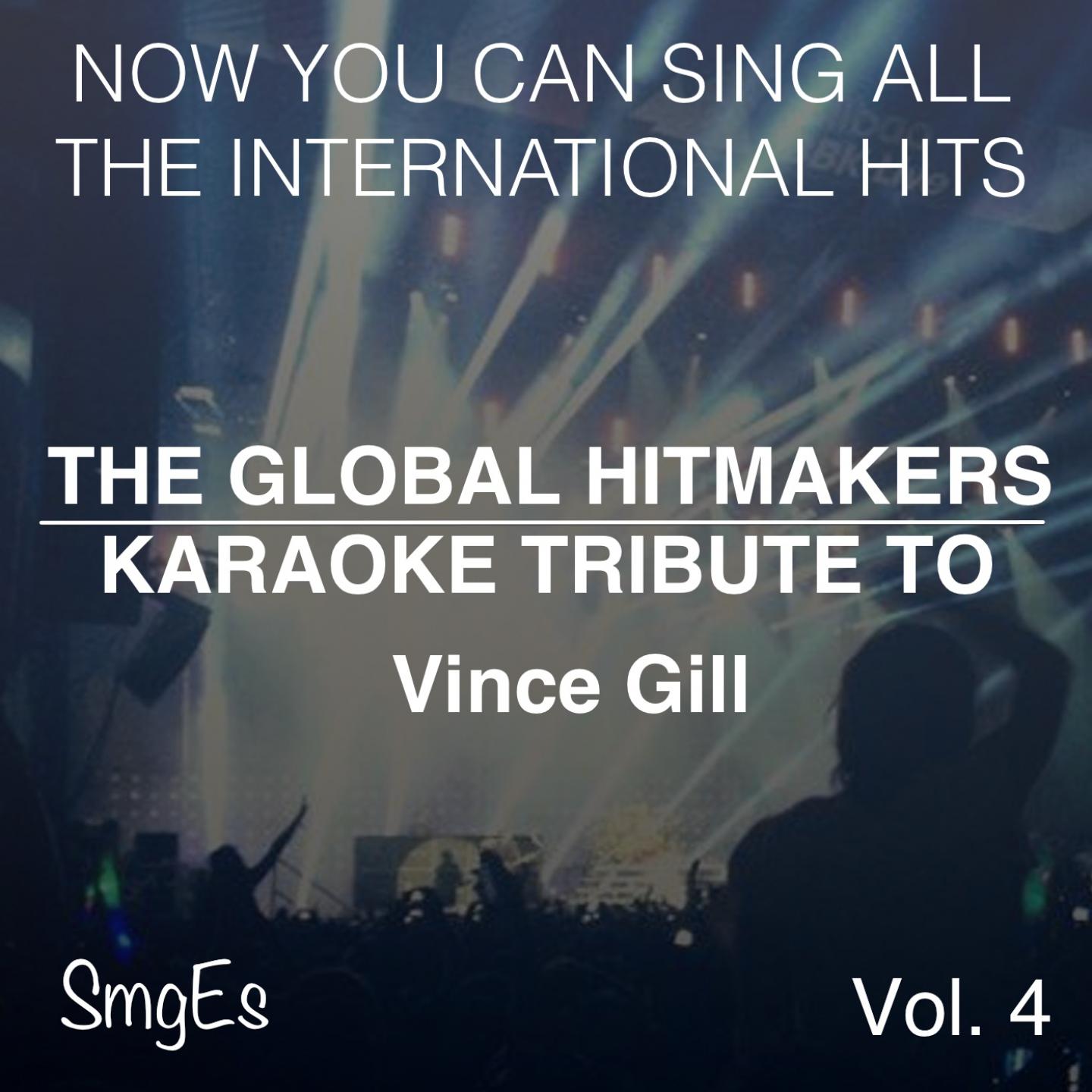 Постер альбома The Global HitMakers: Vince Gill Vol. 4