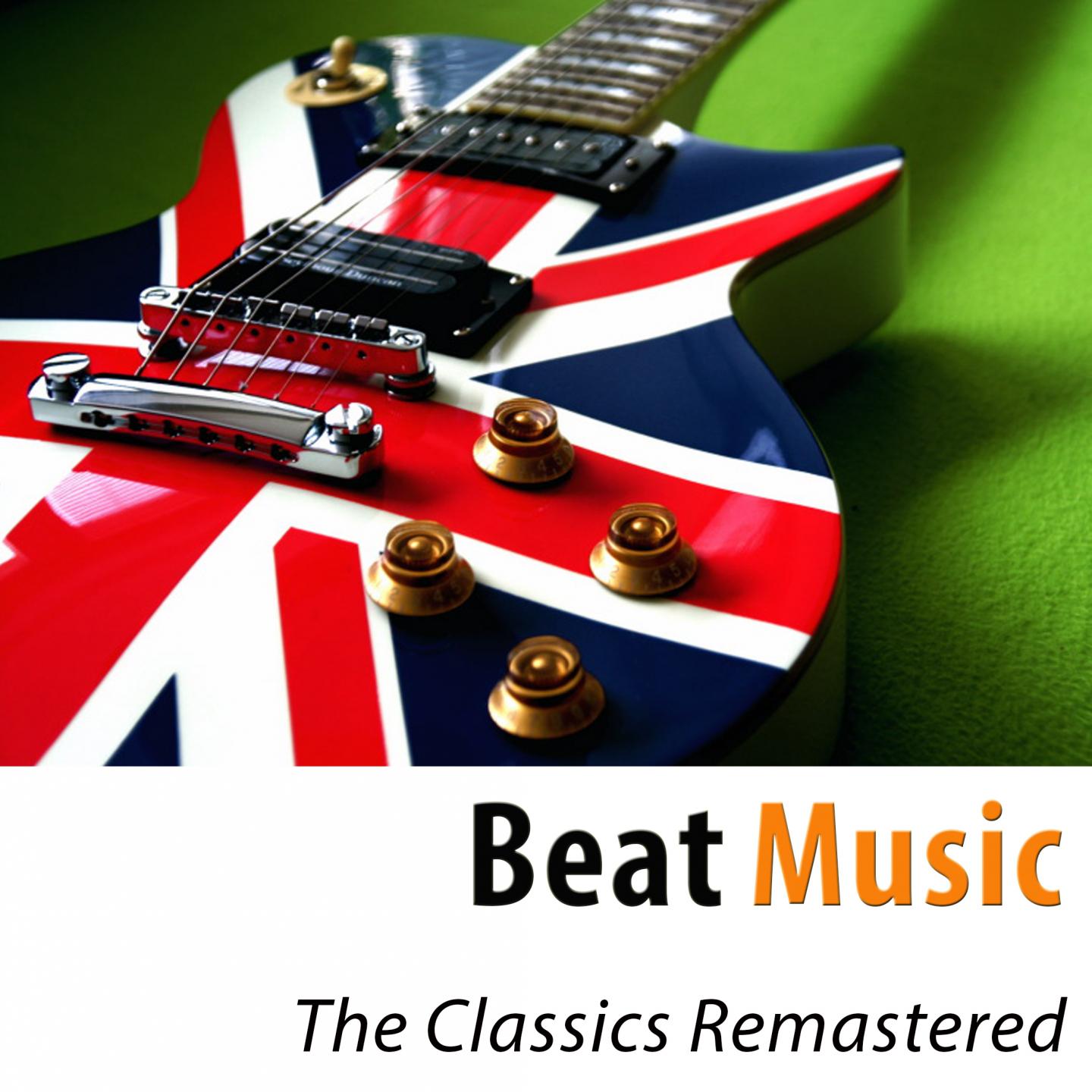 Постер альбома Beat Music (The Classics Remastered)