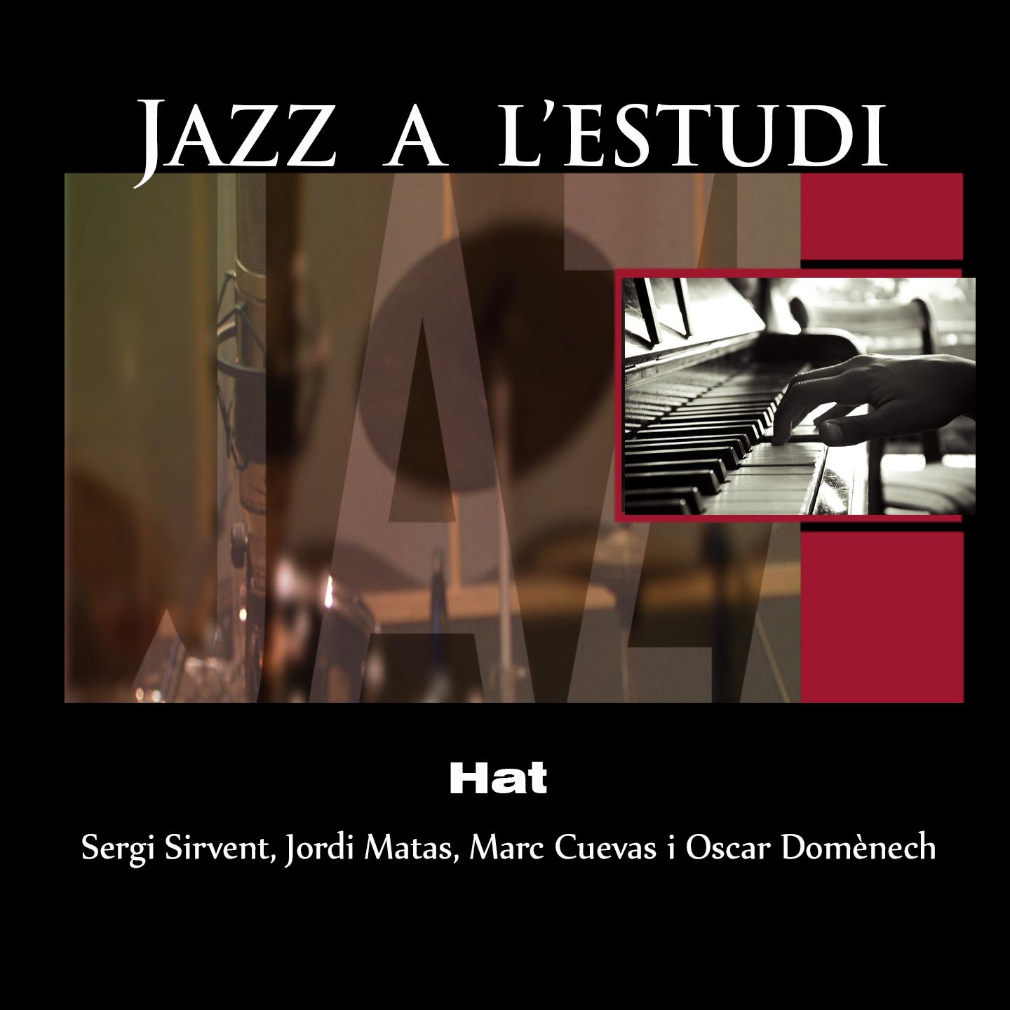 Постер альбома Jazz a l'Estudi: Hat