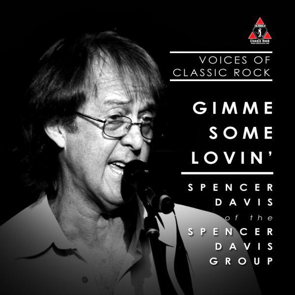 Voices Of Classic Rock - Gimme Some Lovin' (feat. Spencer Davis) (Live At The Hard Rock)