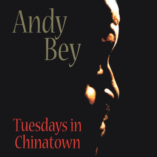 Andy Bey - Tuesdays In Chinatown