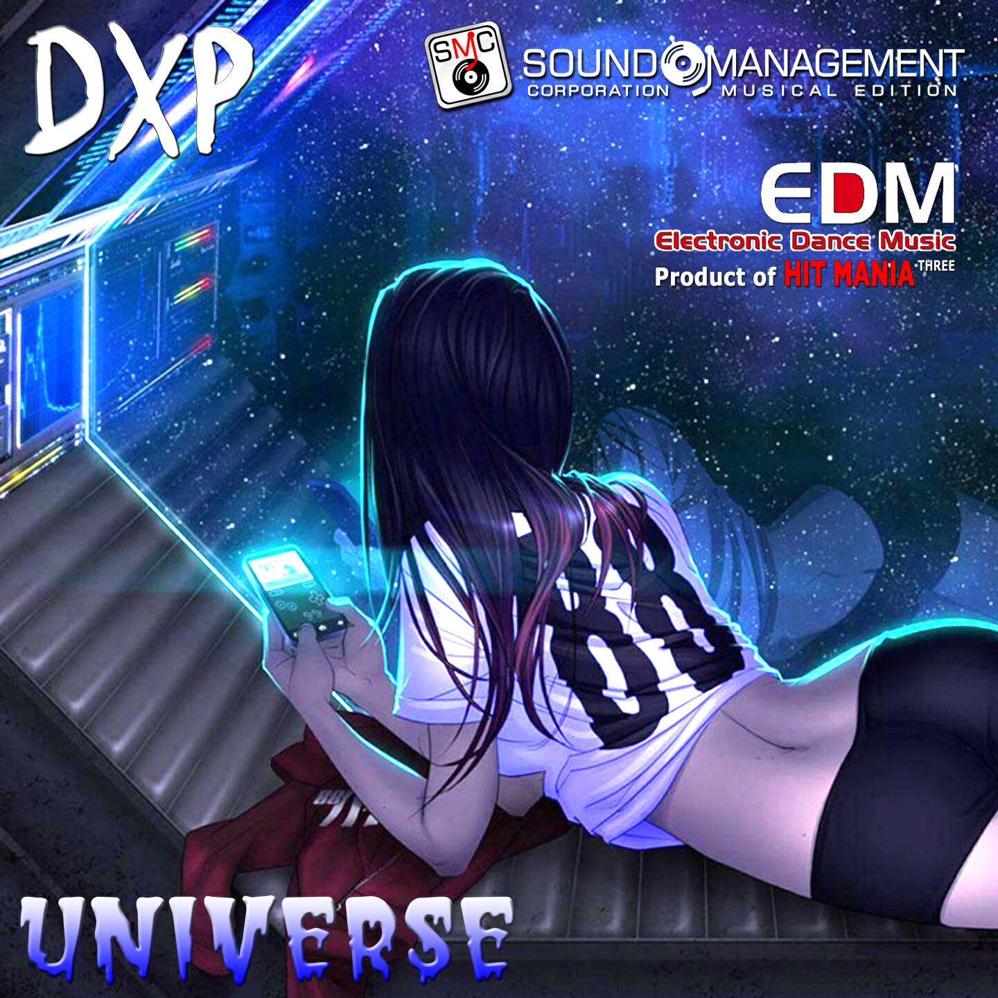 DXP - Universe (Electronic Dance Music Three, Product of Hit Mania)